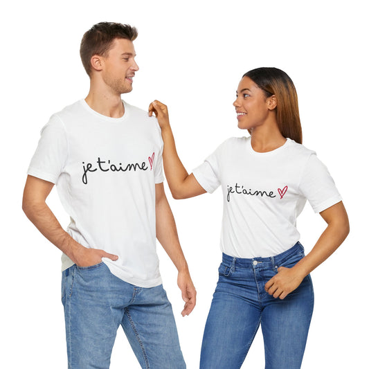 Love Statement Unisex Short Sleeve Tee - 'je t'aime'