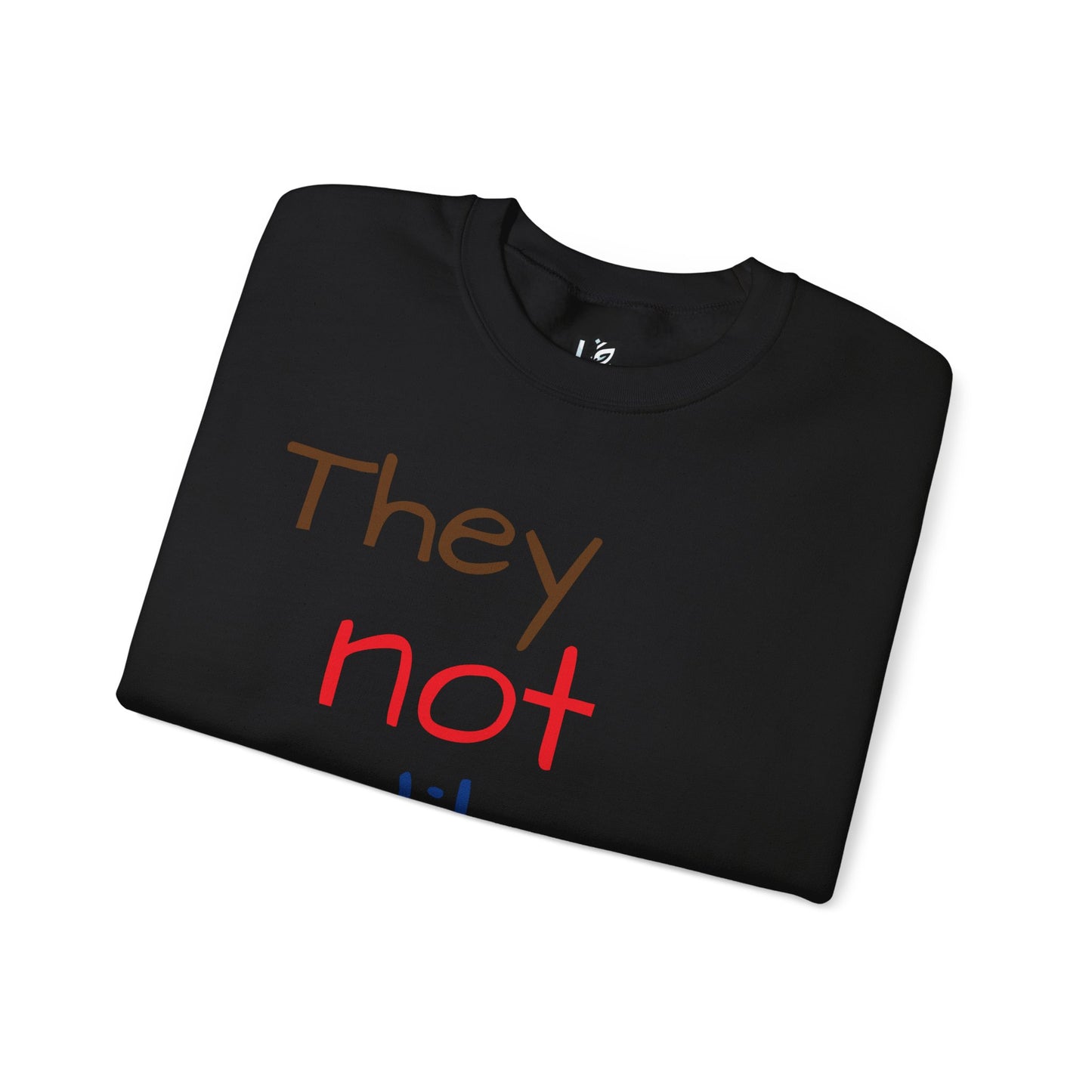 Unisex Crewneck Sweatshirt - ‘They Not Like Us’ Statement Apparel