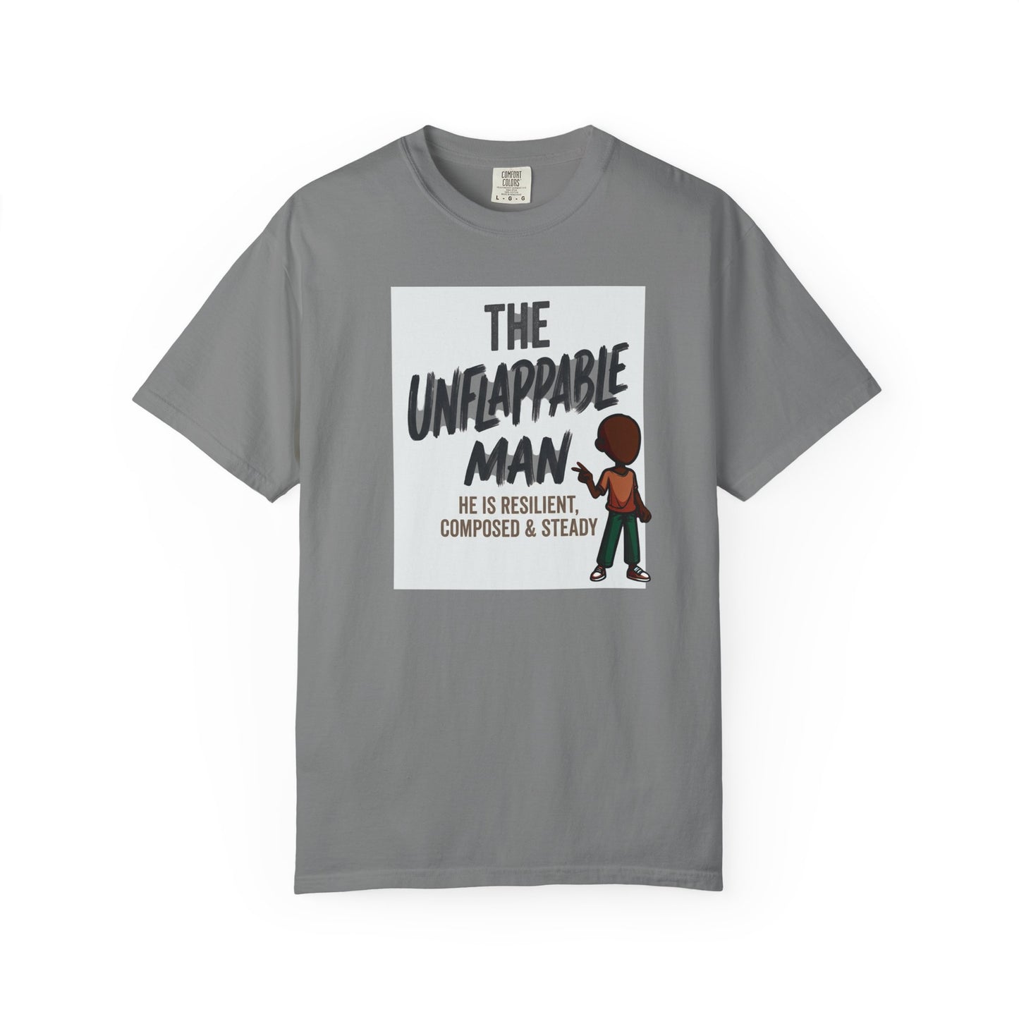 The Unflappable Man T-Shirt — Resilient & Composed Graphic Tee
