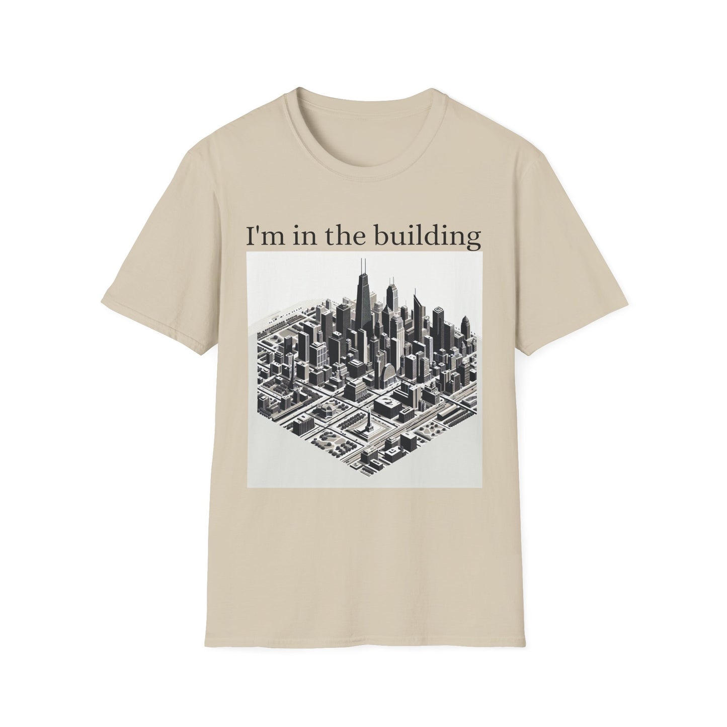 I'm in the Building Unisex Softstyle T-Shirt - Urban Graphic Tee