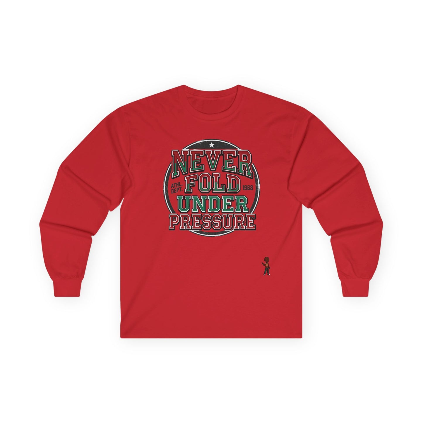 Never Fold Under Pressure Long Sleeve Tee