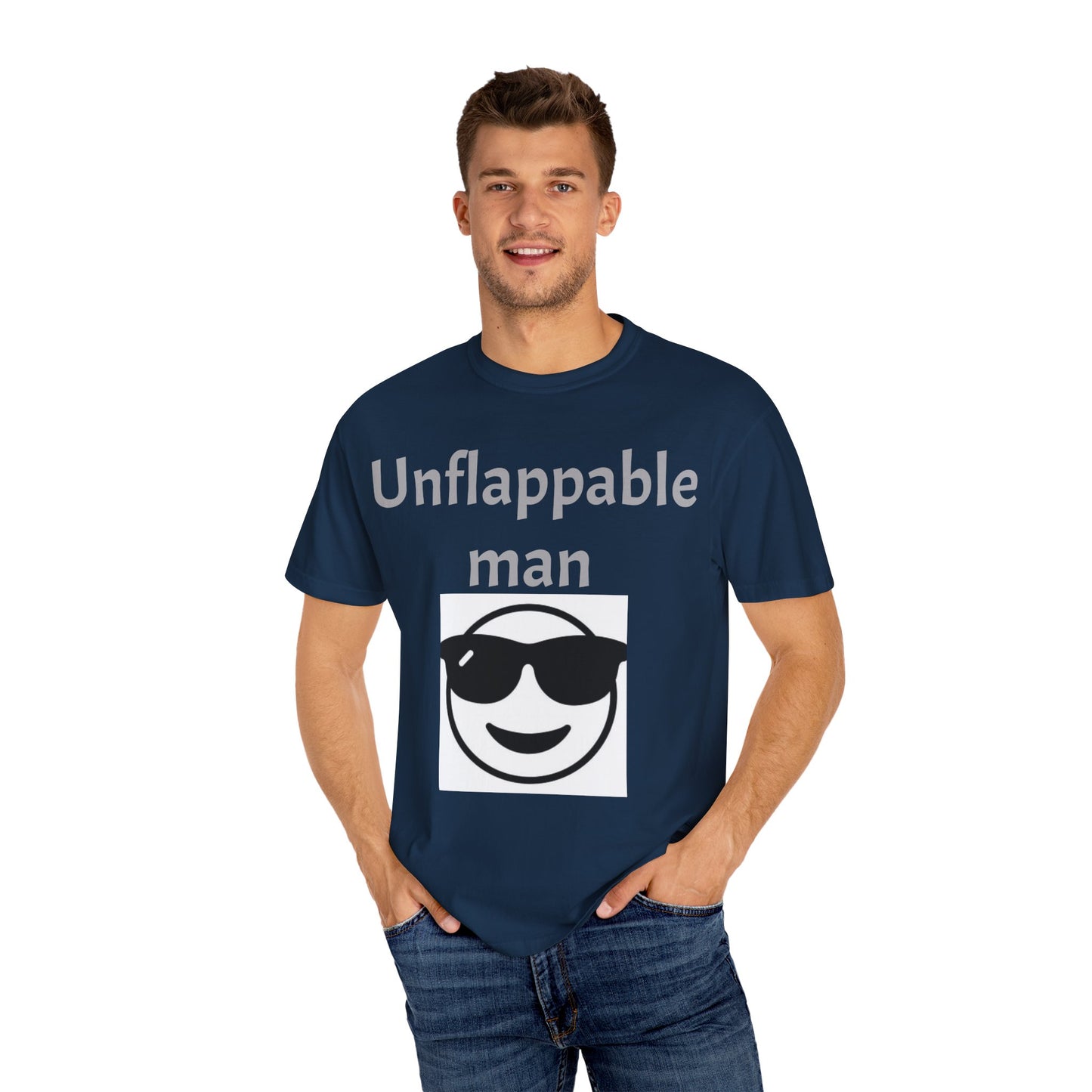 Unisex Garment-Dyed T-Shirt - Unflappable Man Graphic Tee