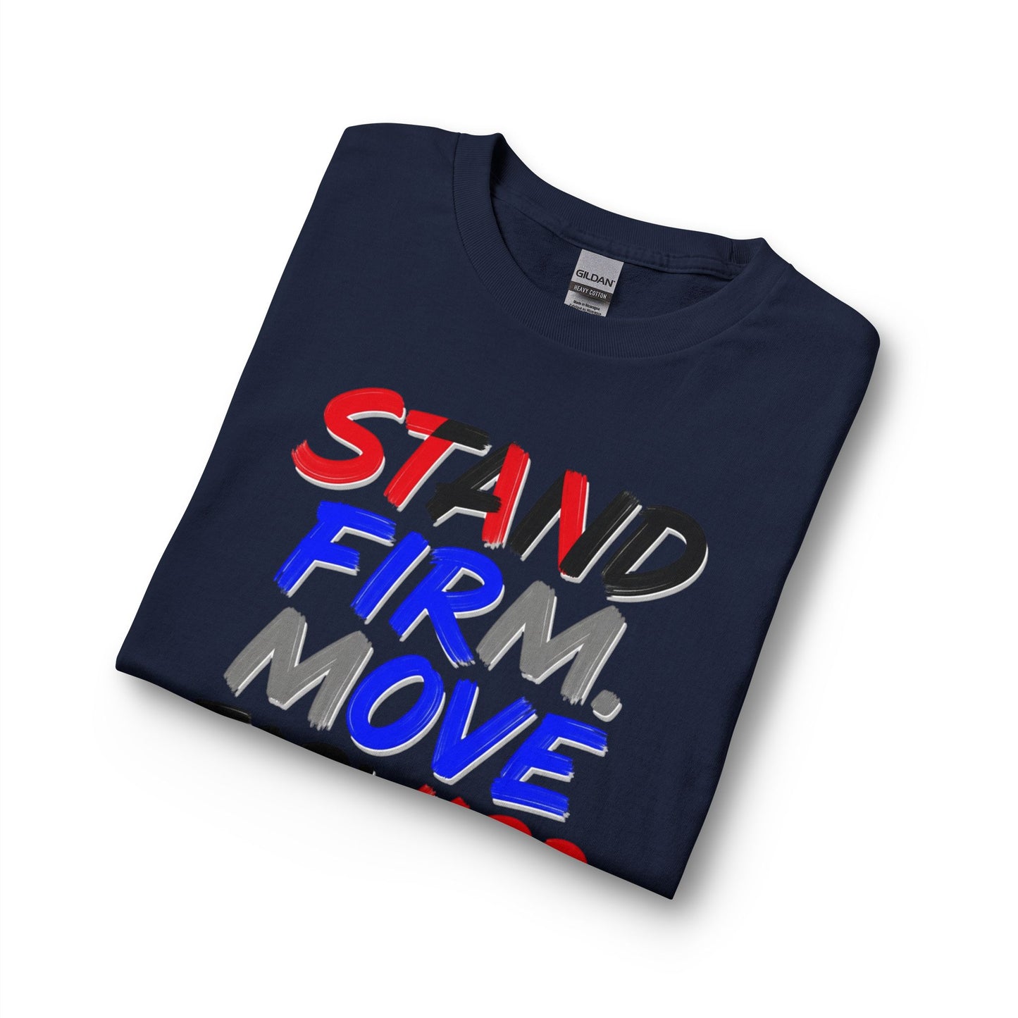 Stand Firm. Move Forward. Long Sleeve Tee