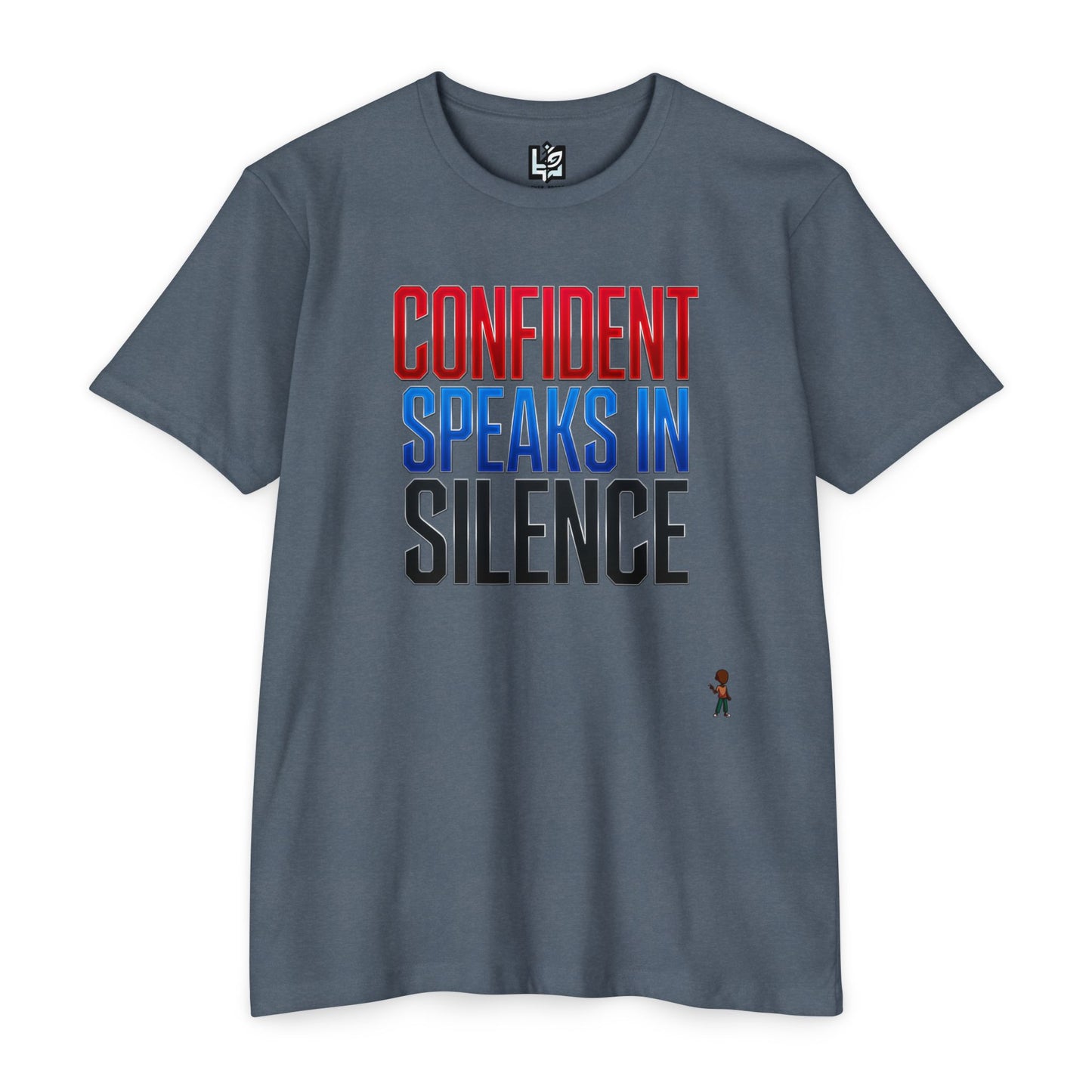 Confident Speaks in Silence T-Shirt