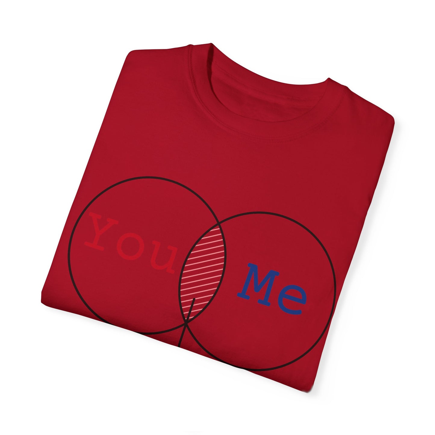 You Me Forever Unisex Garment-Dyed T-Shirt - Perfect for Couples & Anniversaries