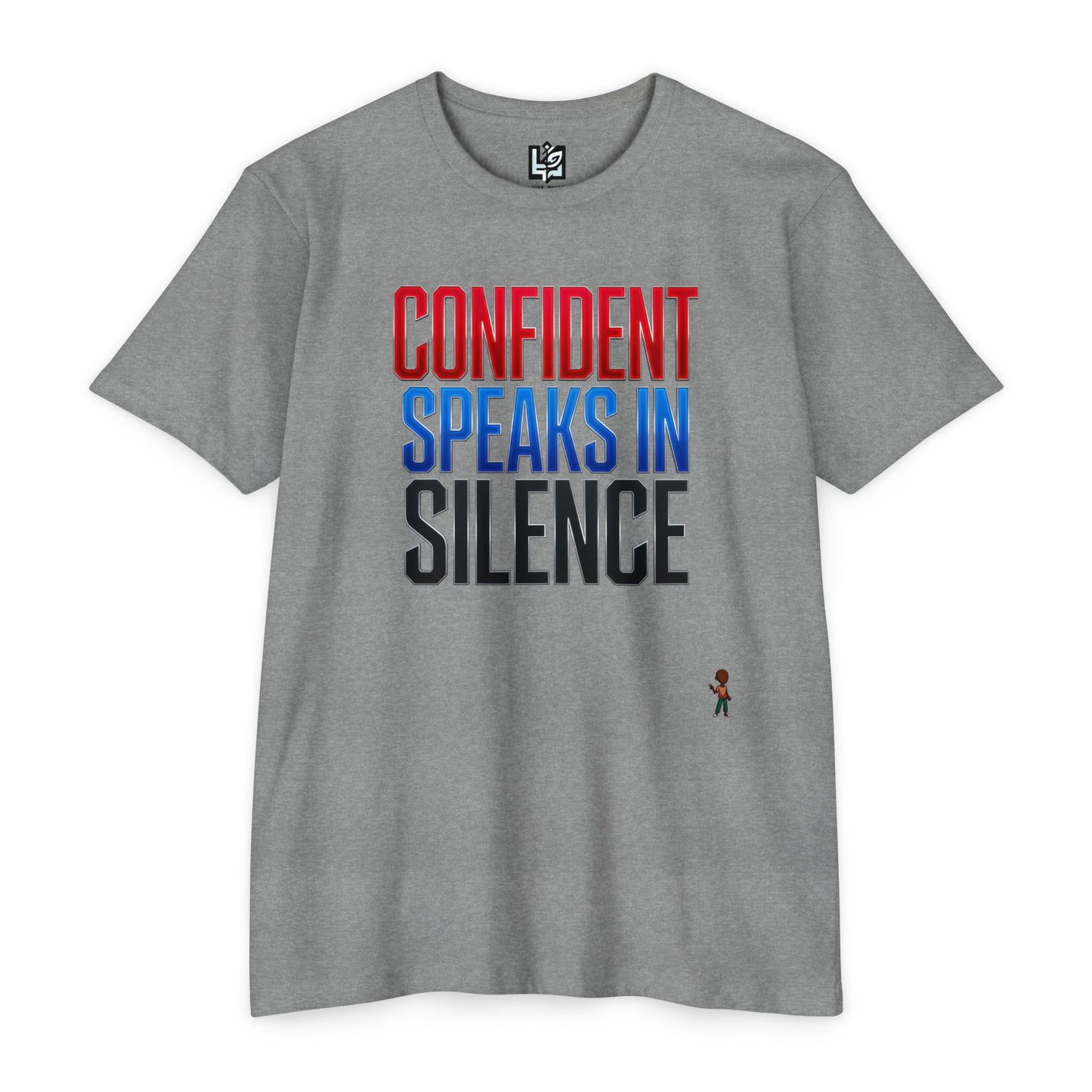 Confident Speaks in Silence T-Shirt