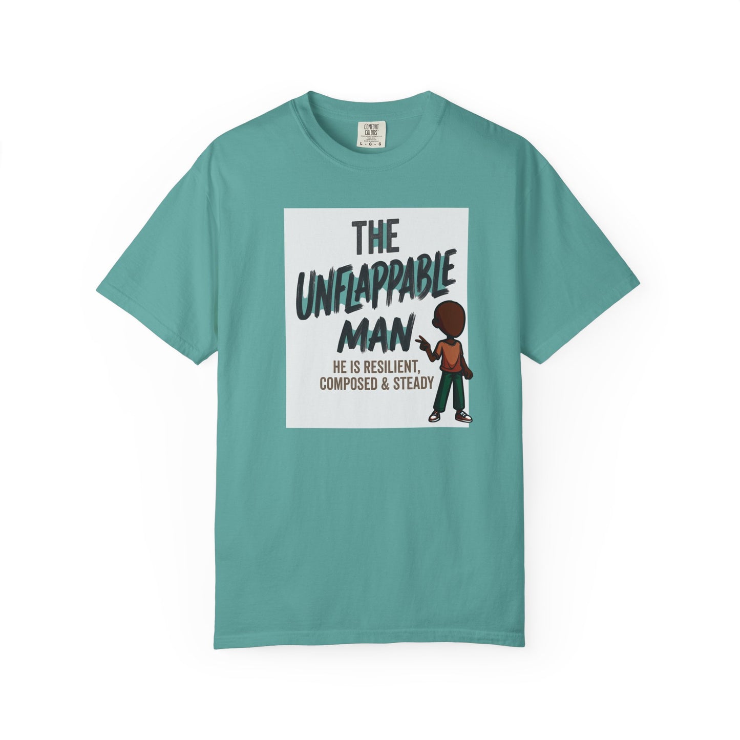 The Unflappable Man T-Shirt — Resilient & Composed Graphic Tee