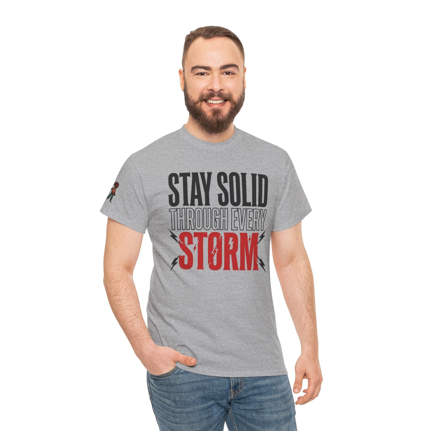 Stay Solid Through Every Storm Tee