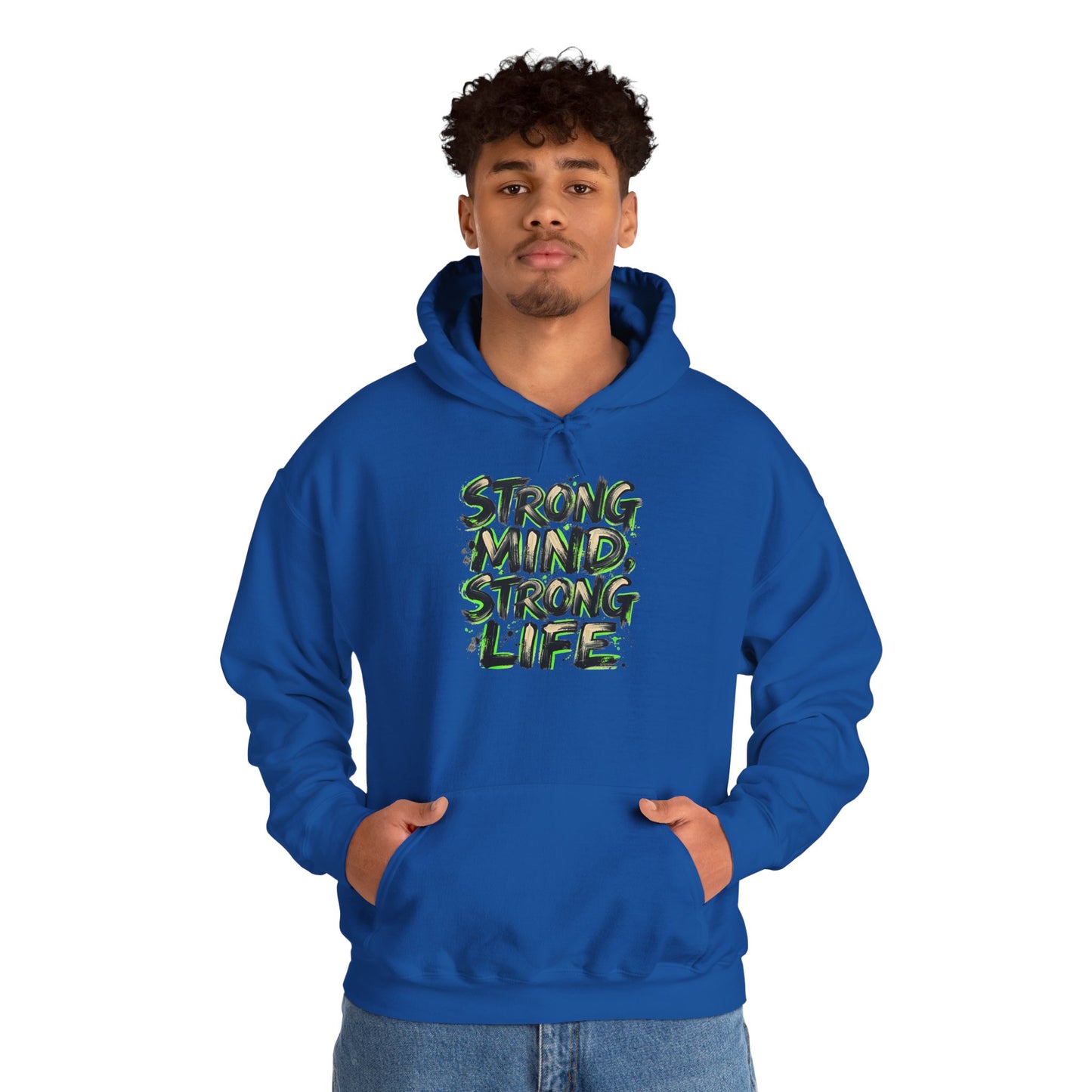 Strong Mind Strong Life Hoodie — Motivational Graphic Pullover