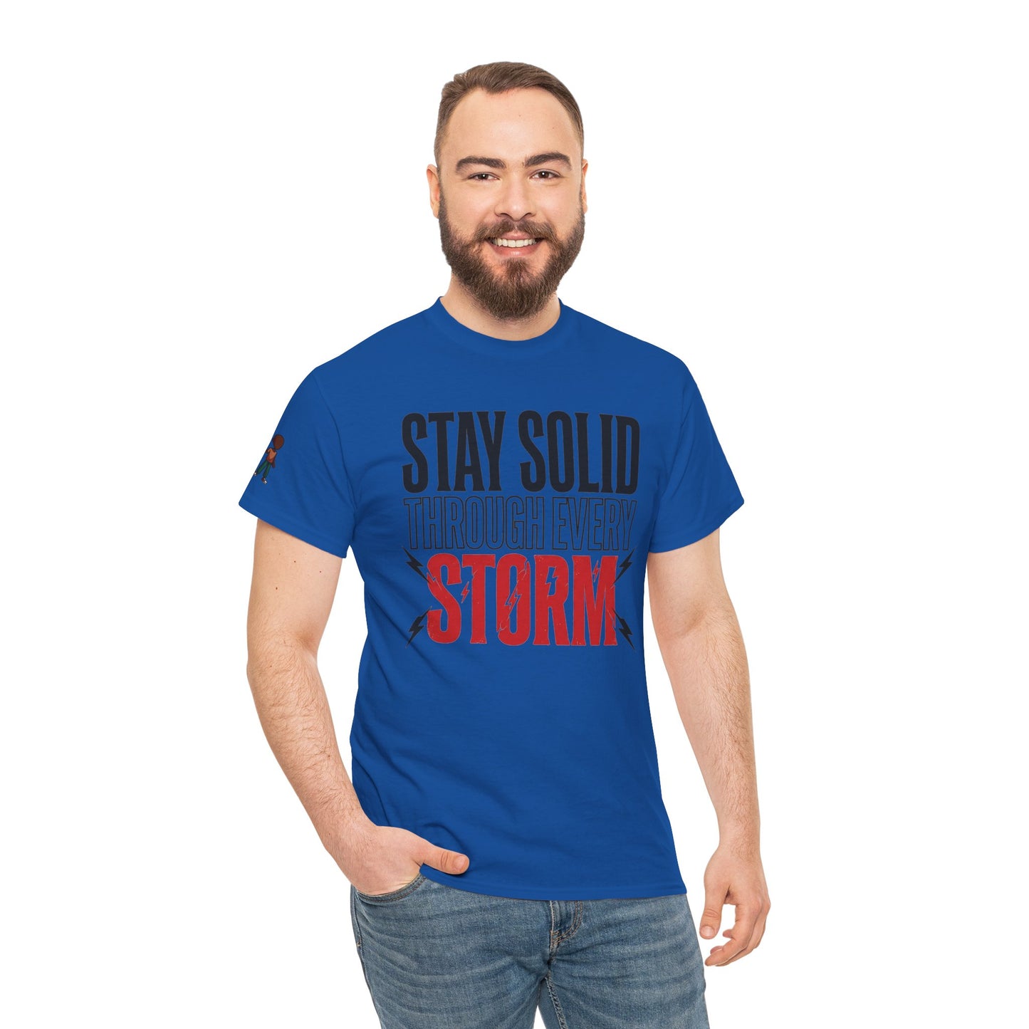 Stay Solid Through Every Storm Tee