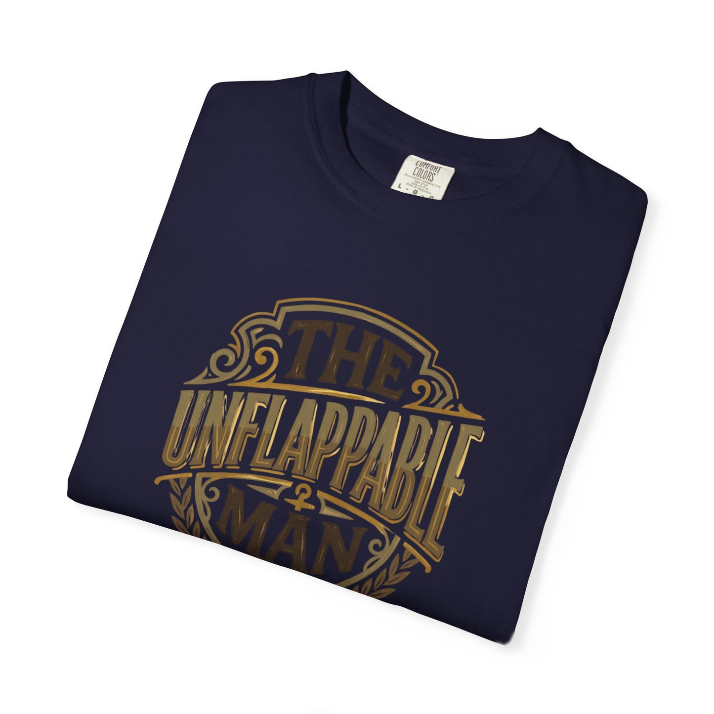 The Unflappable Man T-Shirt