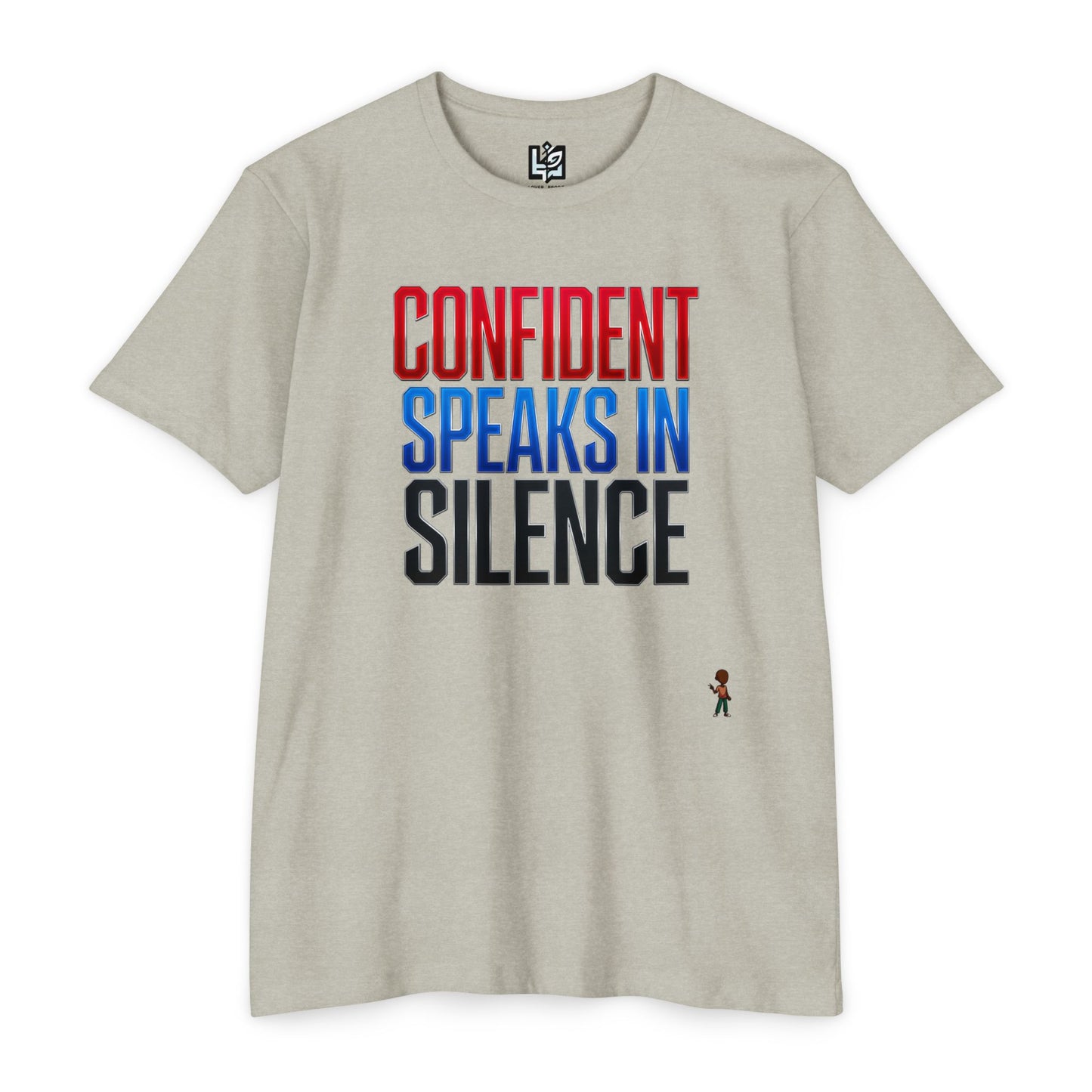 Confident Speaks in Silence T-Shirt