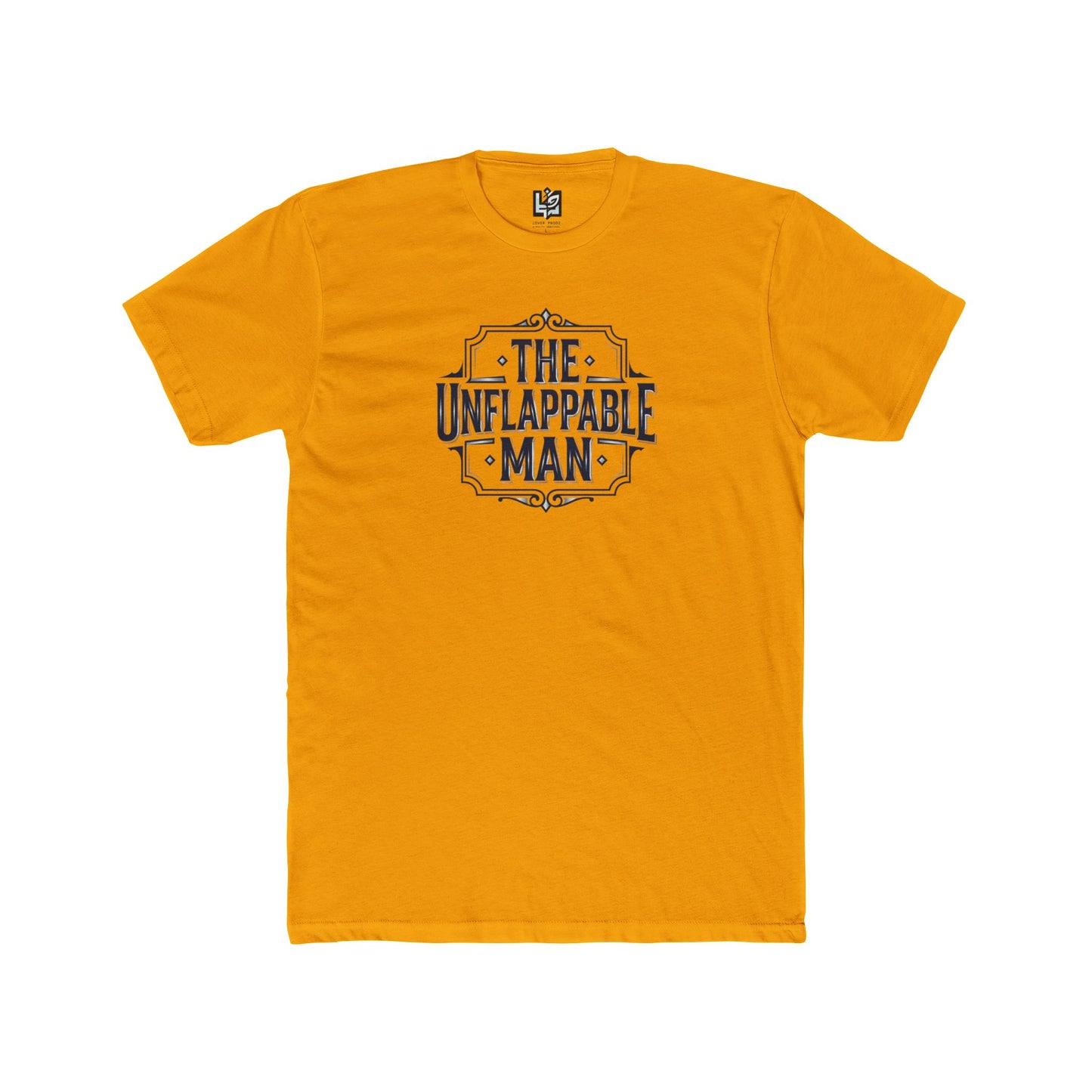 The Unflappable Man T-Shirt — Graphic Crew Tee for Confident Guys