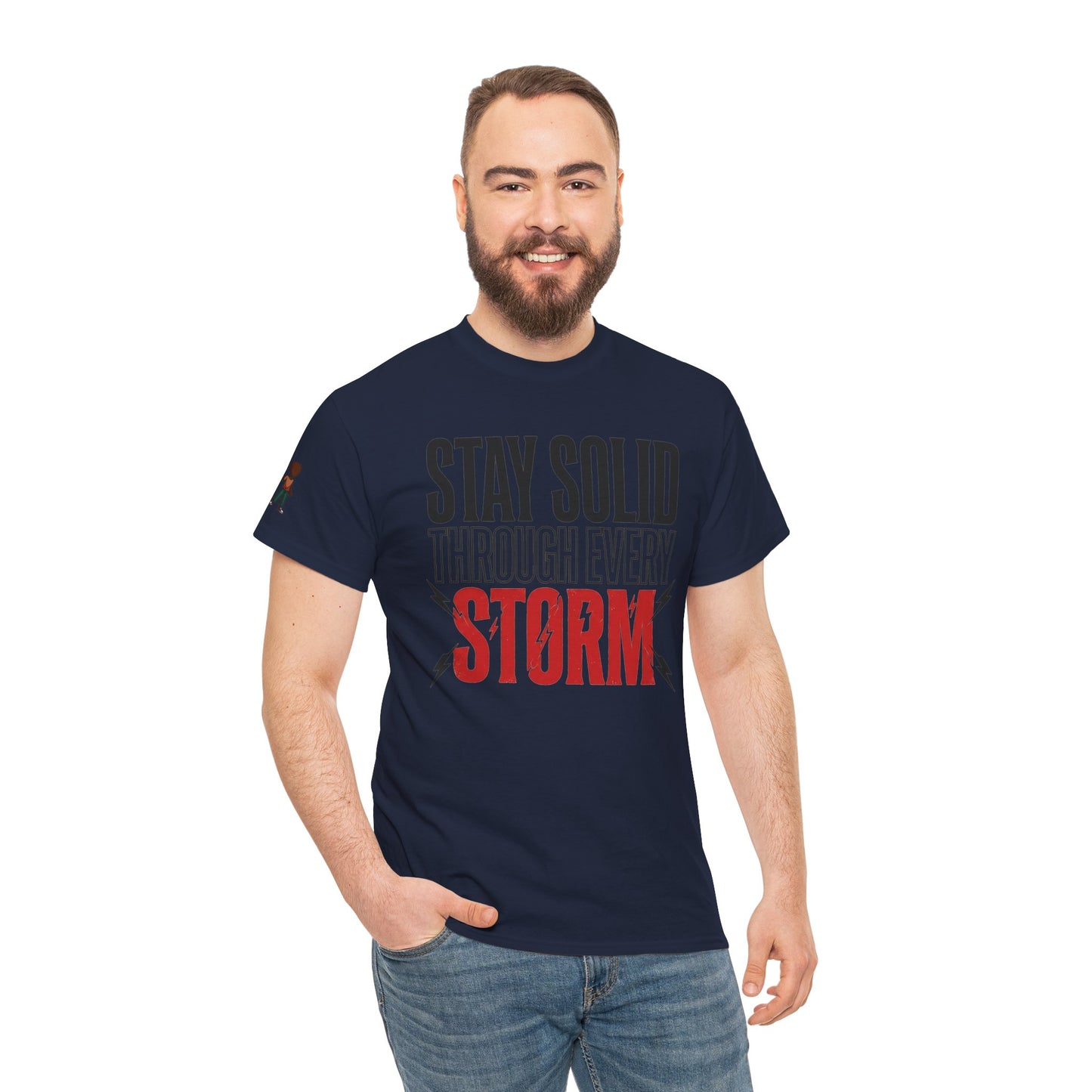 Stay Solid Through Every Storm Tee