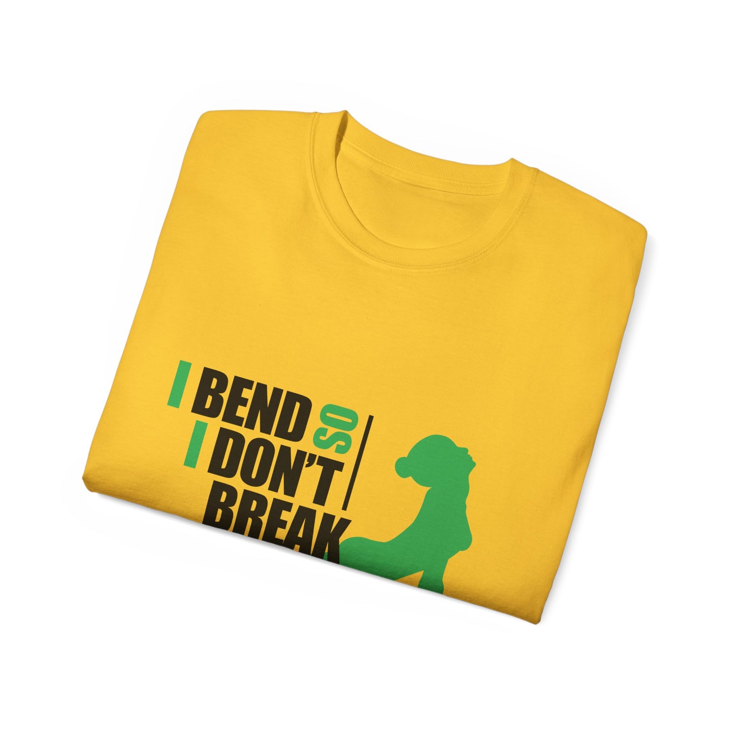 I Bend So I Don't Break Unisex Ultra Cotton Tee - Motivational Fitness Shirt