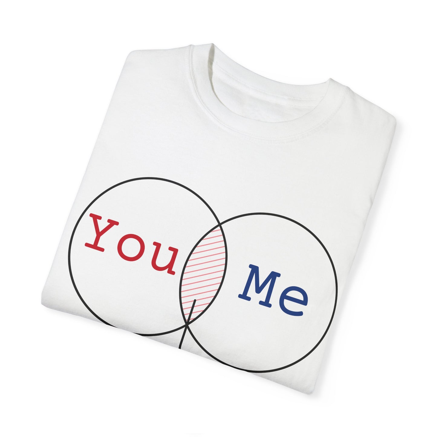 You Me Forever Unisex Garment-Dyed T-Shirt - Perfect for Couples & Anniversaries