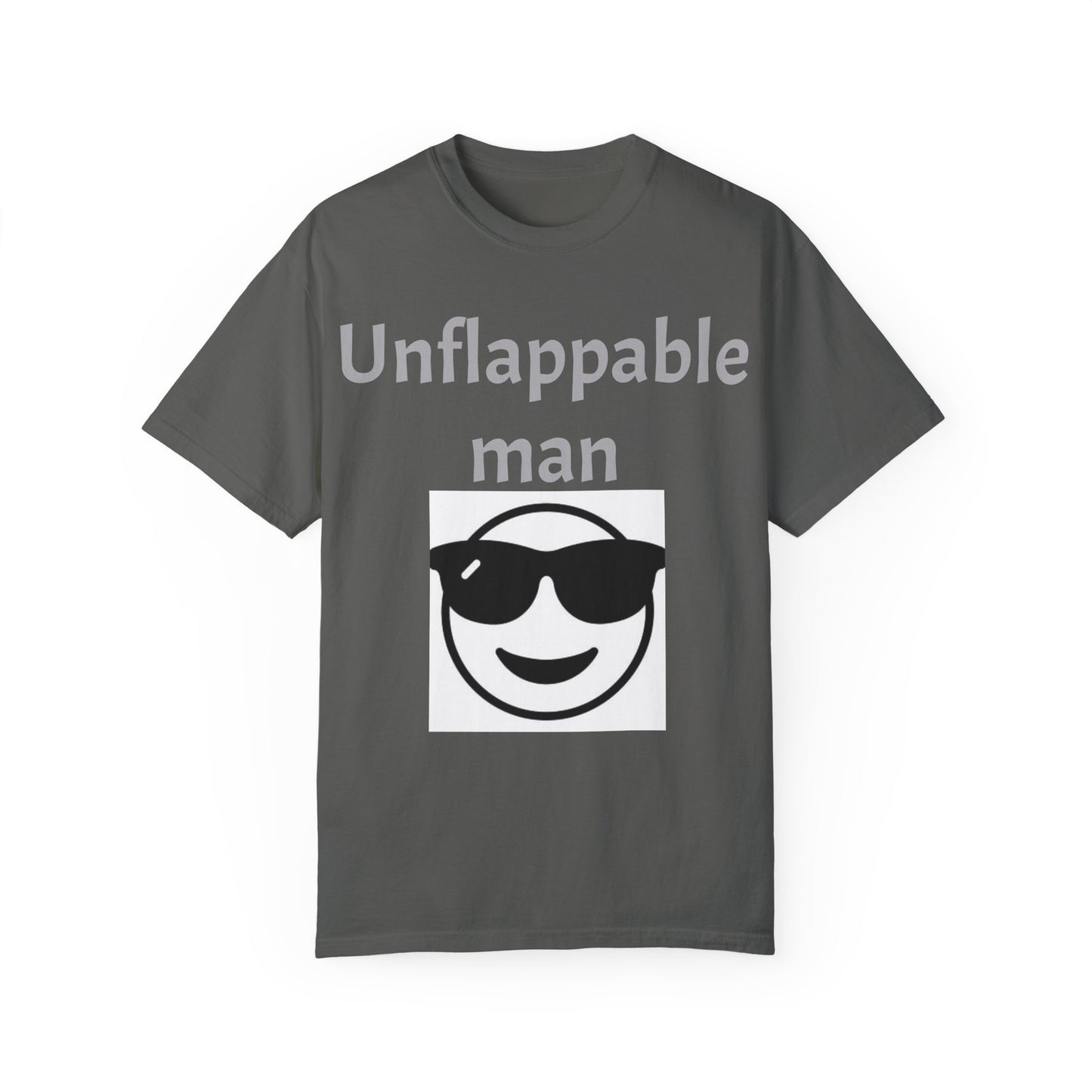 Unisex Garment-Dyed T-Shirt - Unflappable Man Graphic Tee