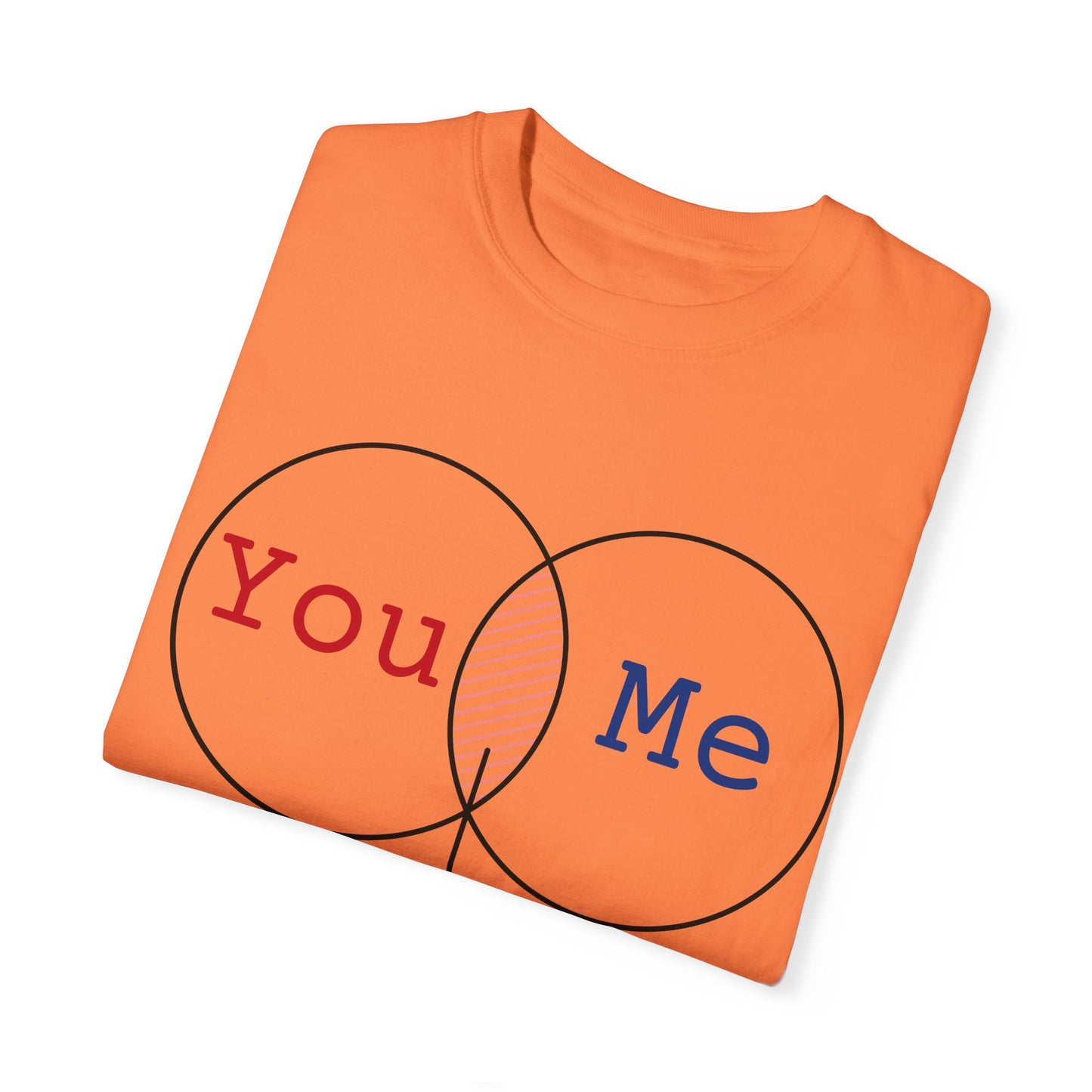 You Me Forever Unisex Garment-Dyed T-Shirt - Perfect for Couples & Anniversaries