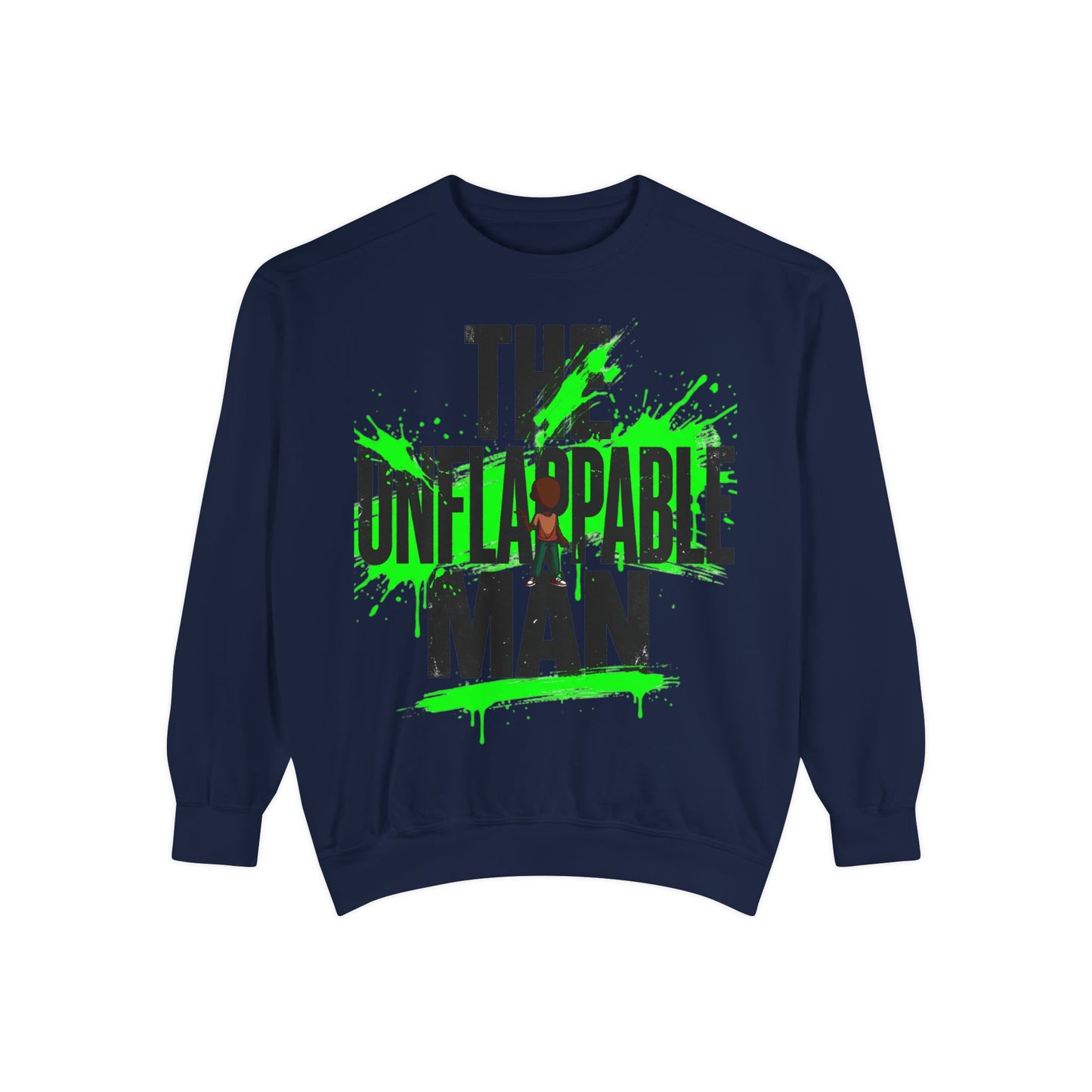 The Unflappable Man Sweatshirt