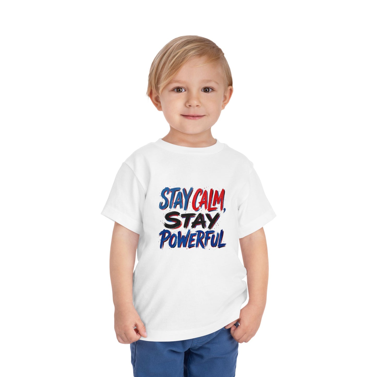 Toddler Tee — "Stay Calm, Stay Powerful" Graphic