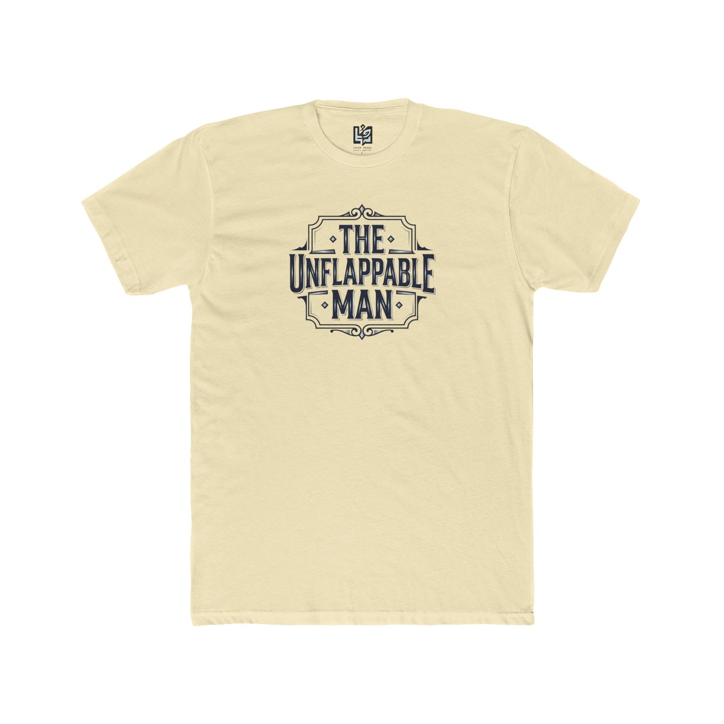 The Unflappable Man T-Shirt — Graphic Crew Tee for Confident Guys