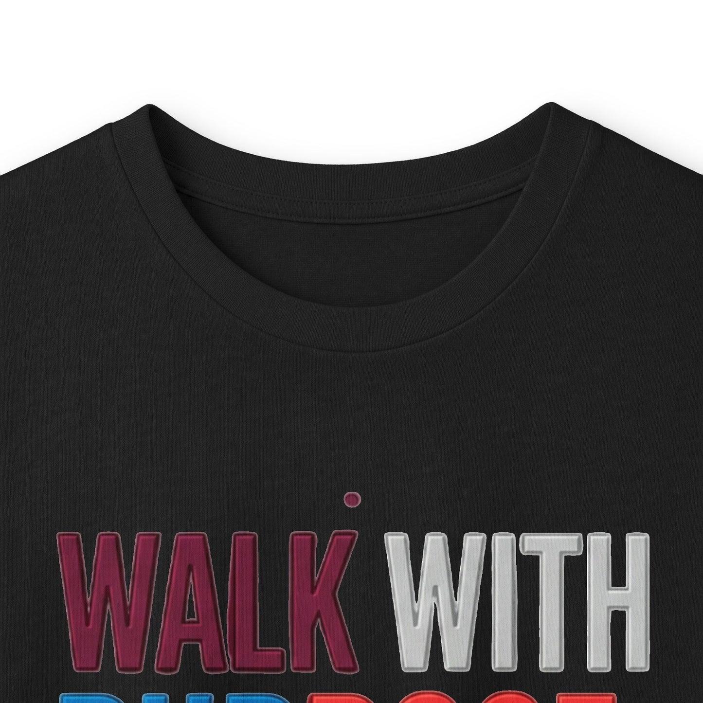 Walk With Purpose, Stand With Strength Long Sleeve Tee