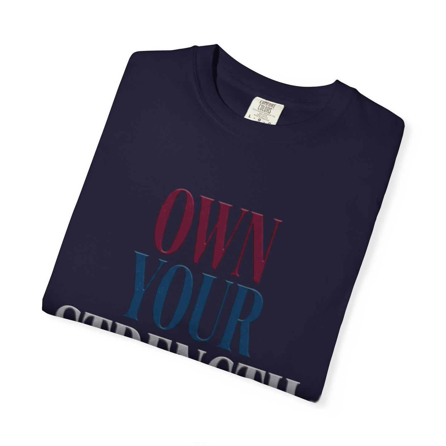 Own Your Strength T-Shirt