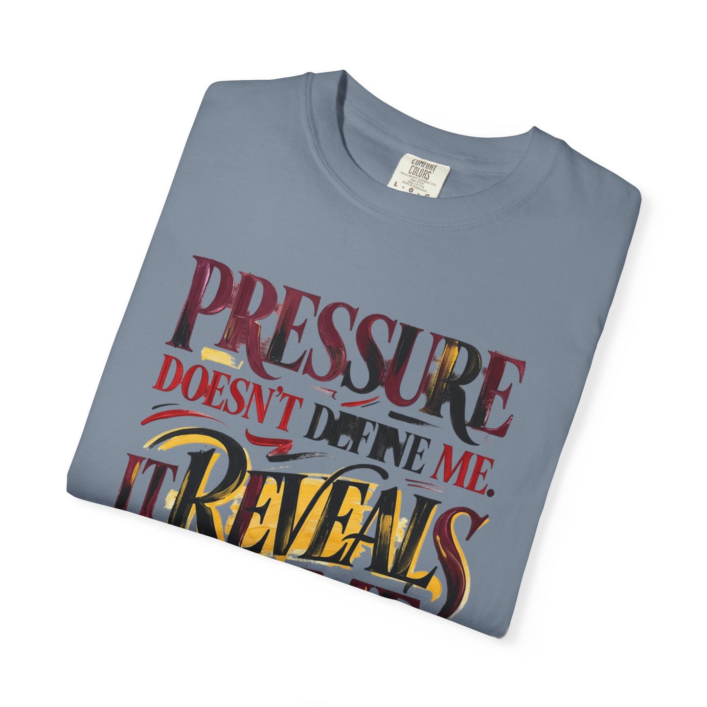 Pressure Reveals Me T-Shirt — Motivational Graphic Tee