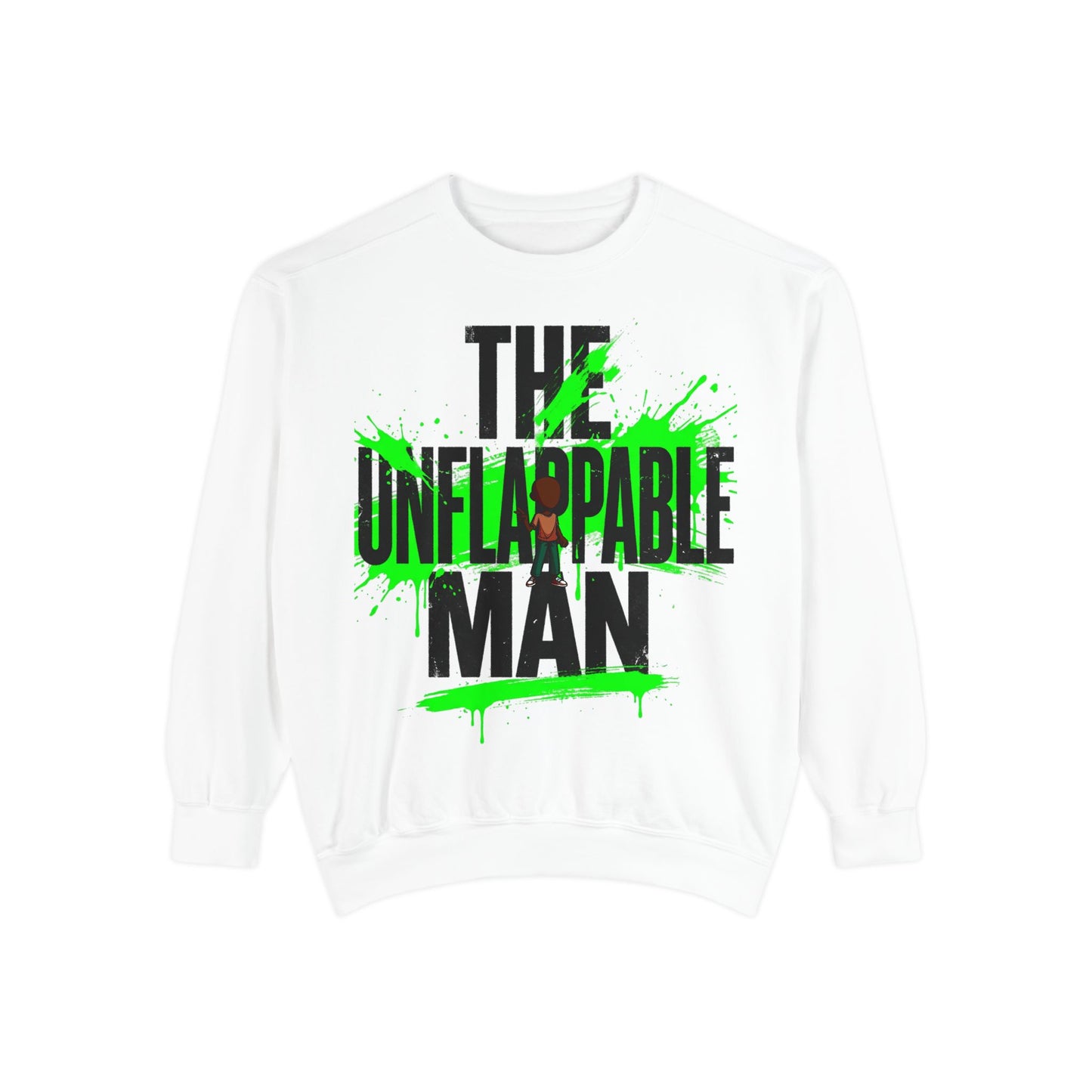 The Unflappable Man Sweatshirt