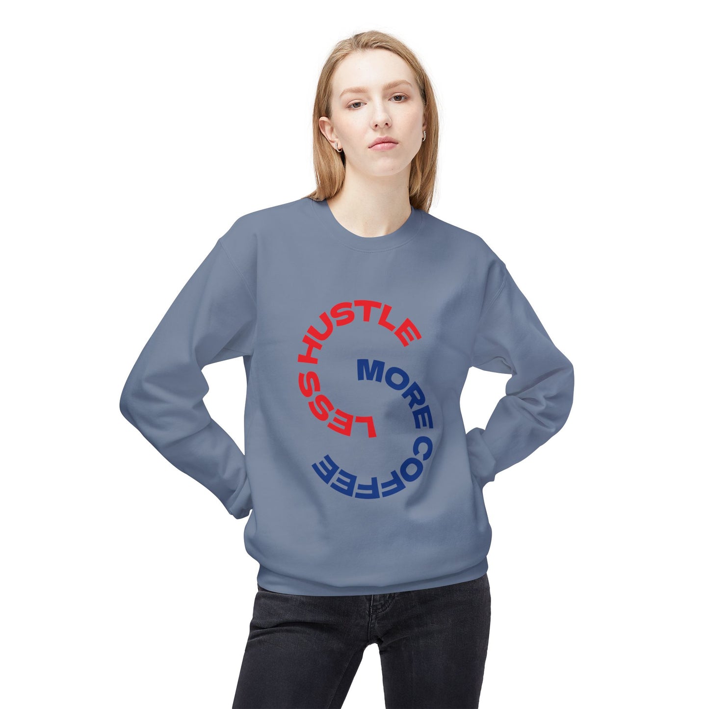 Crewneck Sweatshirt "Less Hustle, More Coffee" — Casual Graphic Pullover