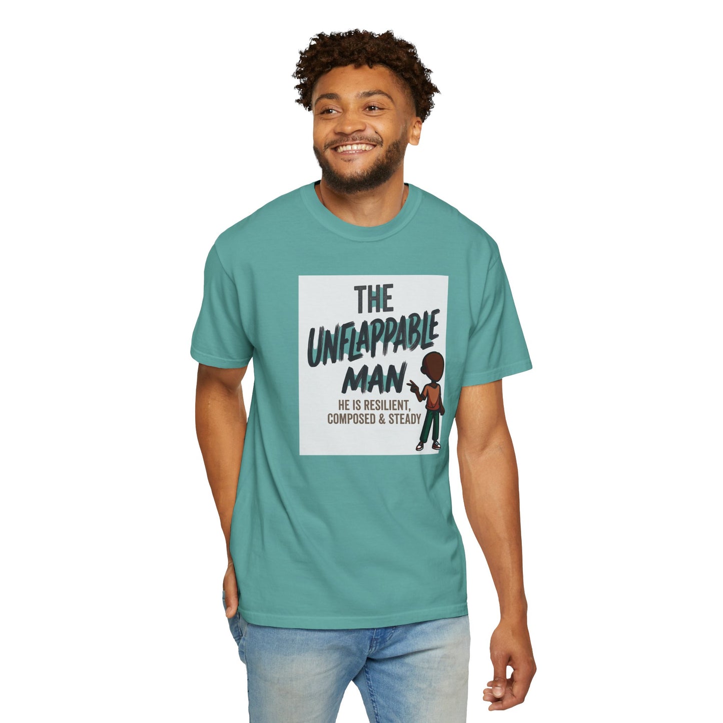 The Unflappable Man T-Shirt — Resilient & Composed Graphic Tee