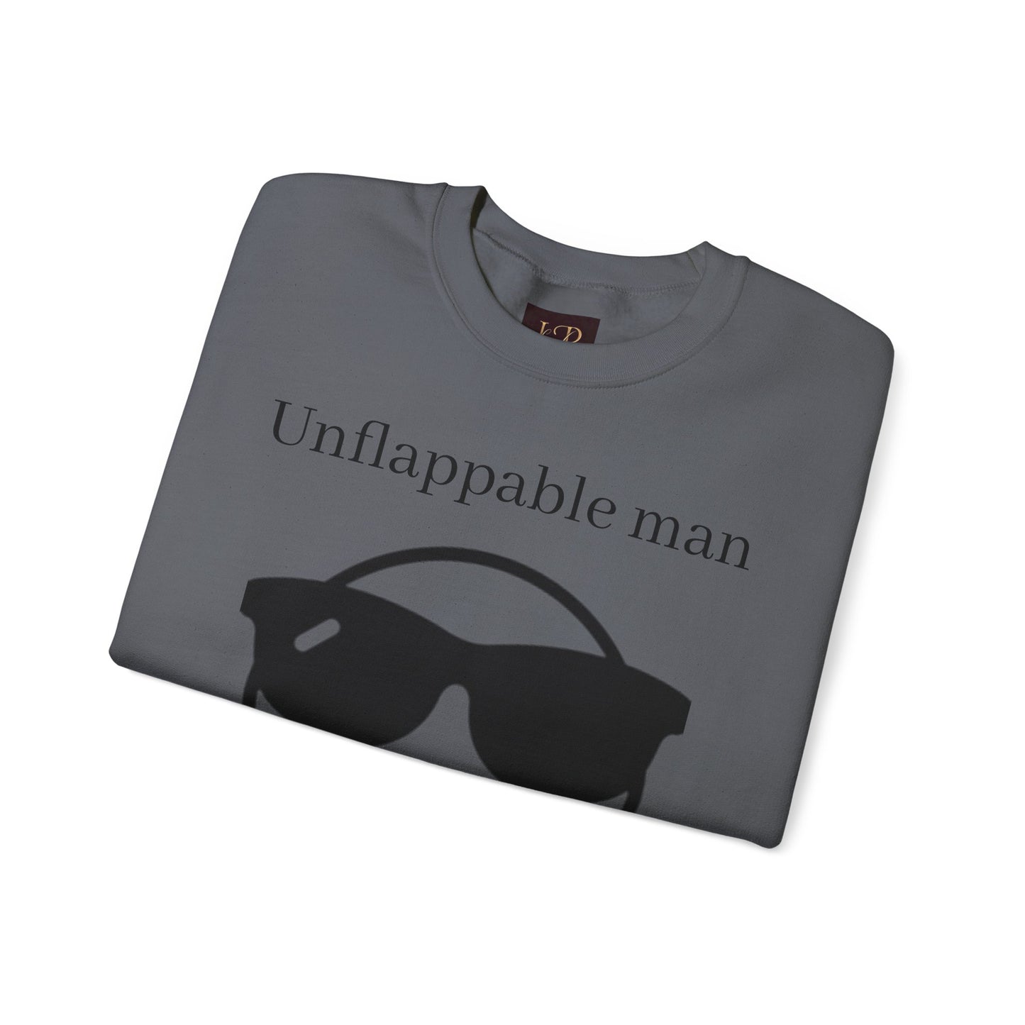 Unflappable Man Crewneck Sweatshirt - Cool & Comfortable Apparel