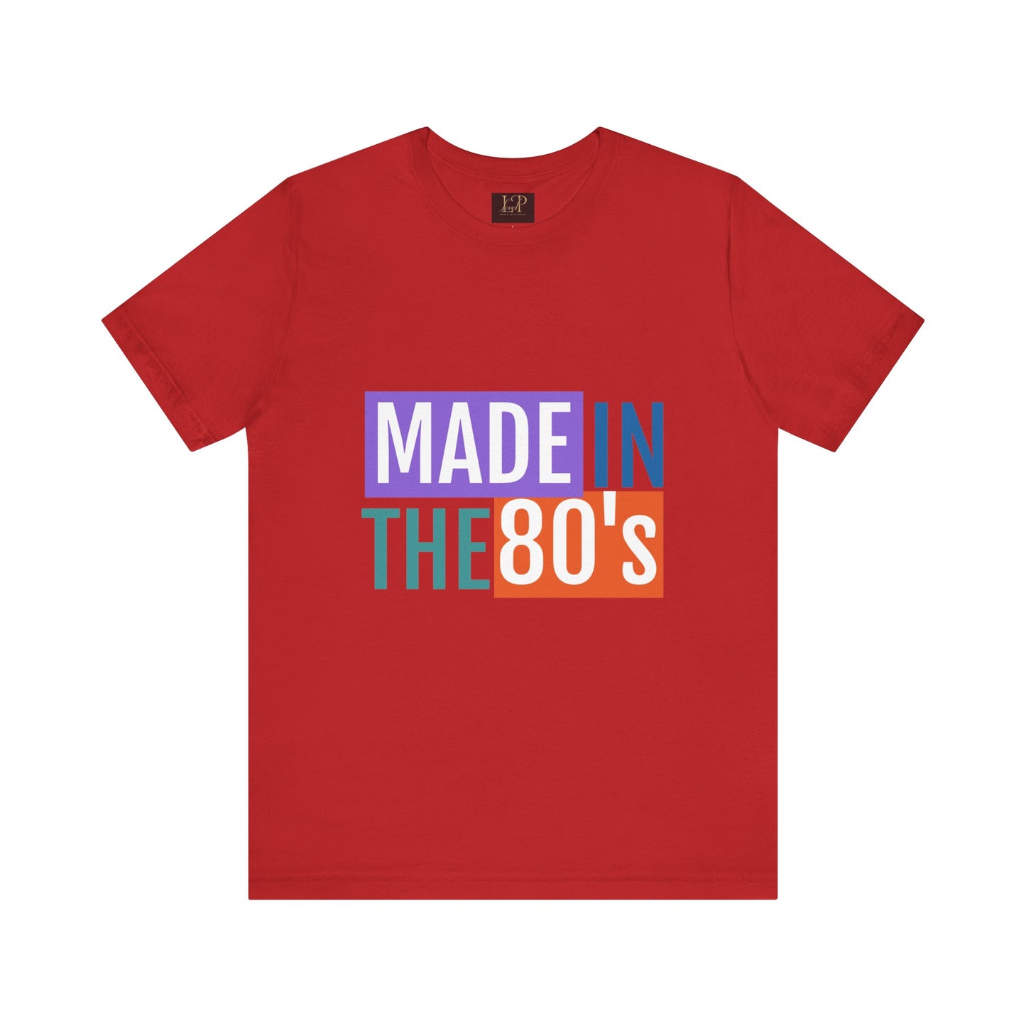 Retro 80s Vibe Unisex Short Sleeve Tee - Made in the 80's