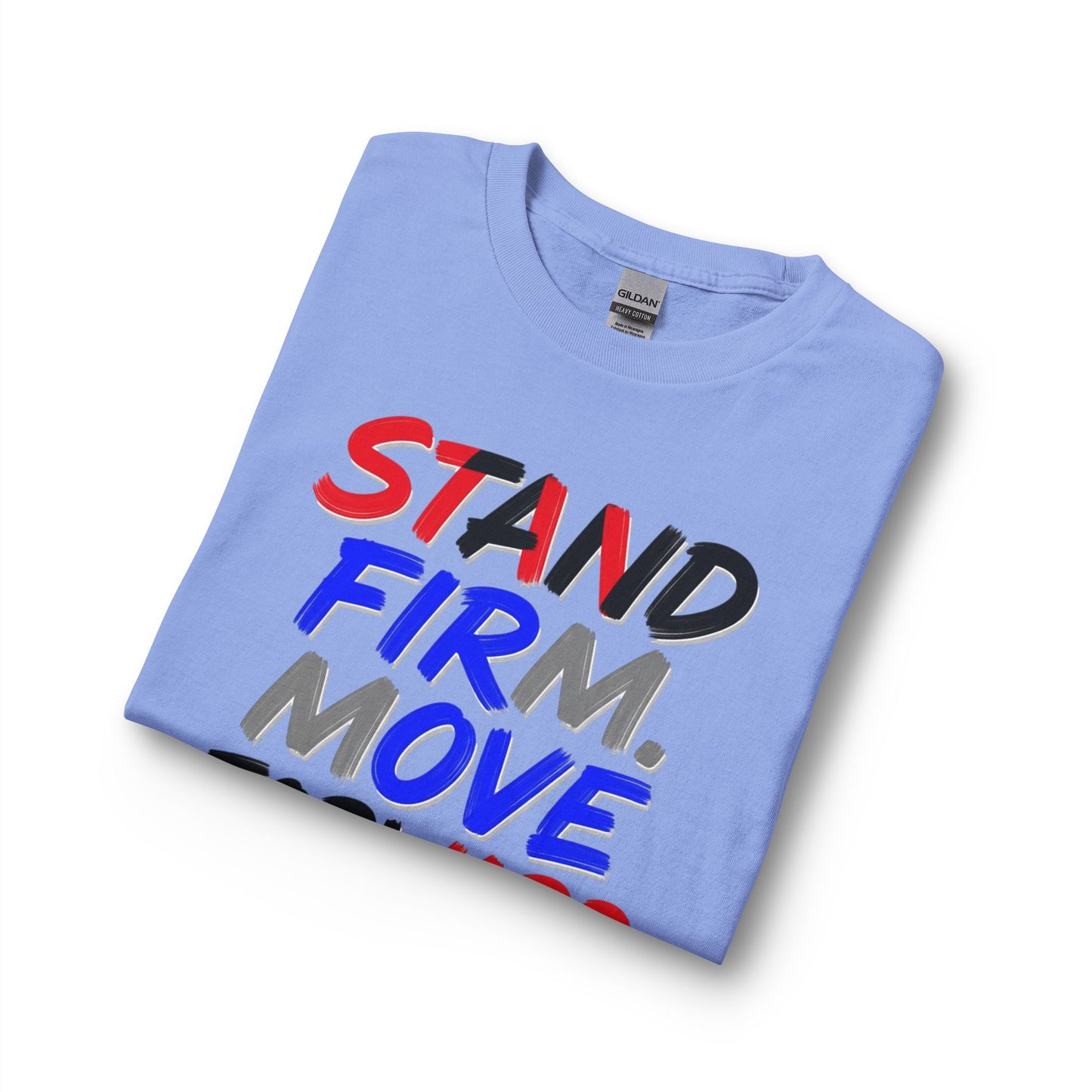 Stand Firm. Move Forward. Long Sleeve Tee