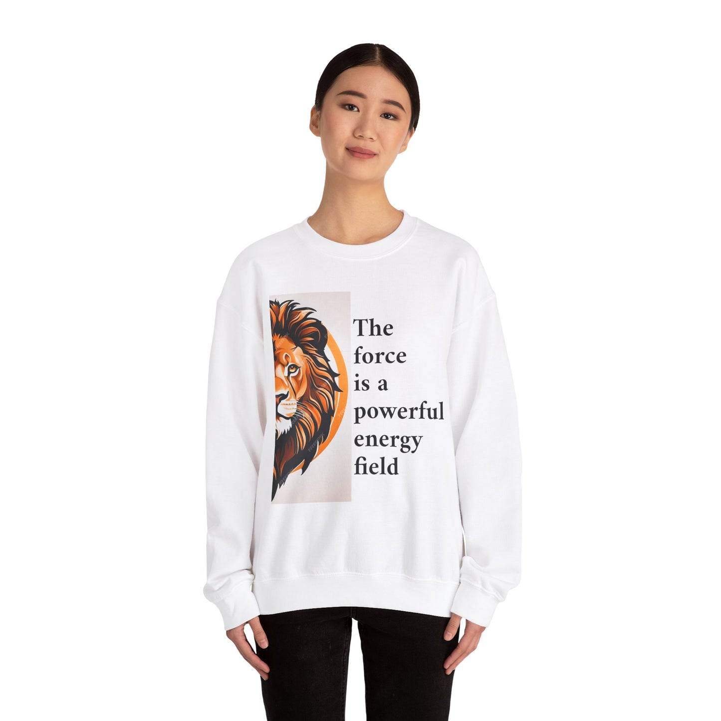 Motivational Lion Crewneck Sweatshirt | The Force Is A Powerful Energy Field