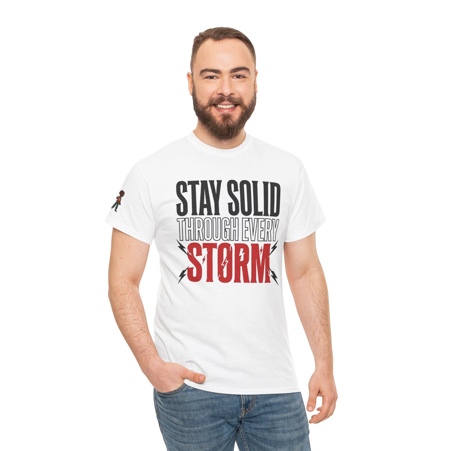 Stay Solid Through Every Storm Tee