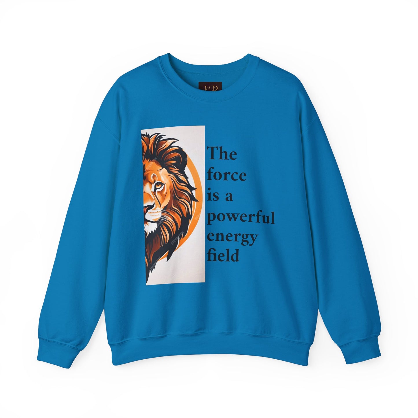 Motivational Lion Crewneck Sweatshirt | The Force Is A Powerful Energy Field