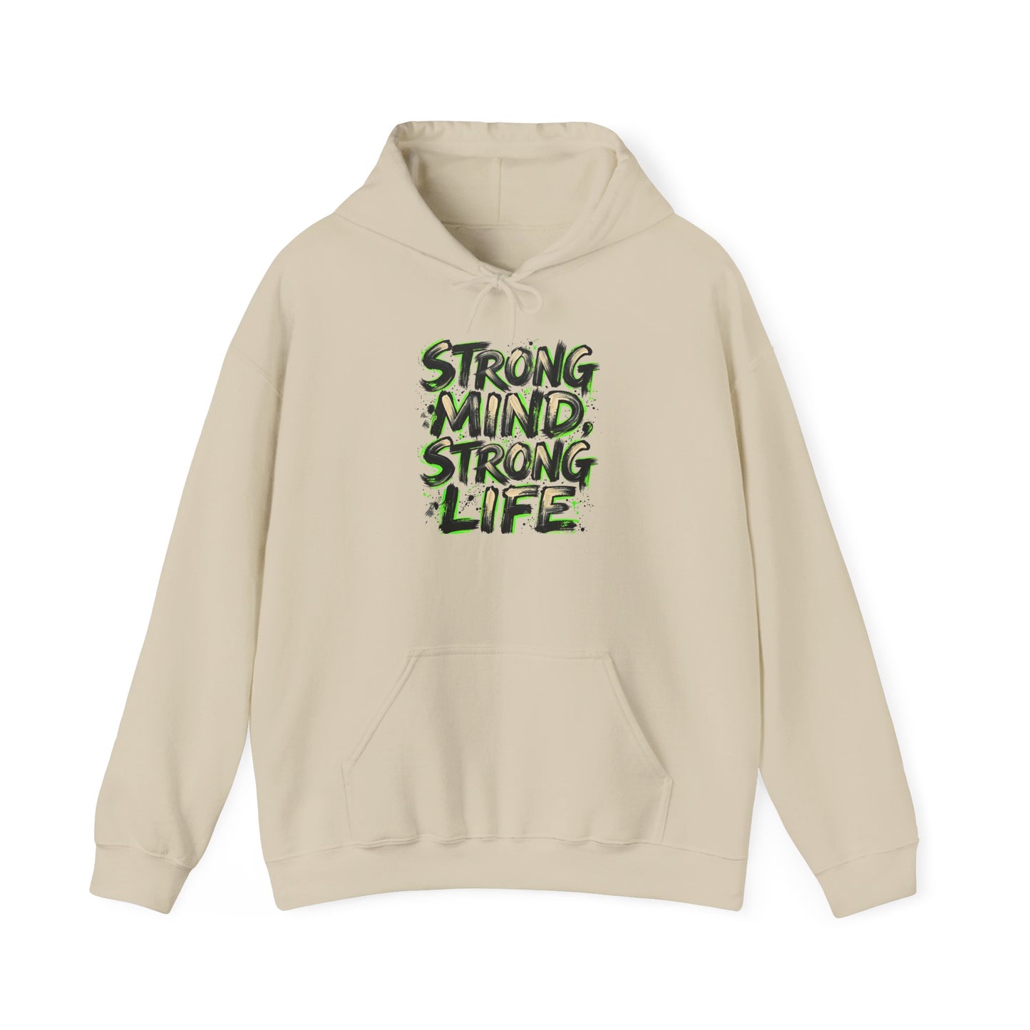 Strong Mind Strong Life Hoodie — Motivational Graphic Pullover