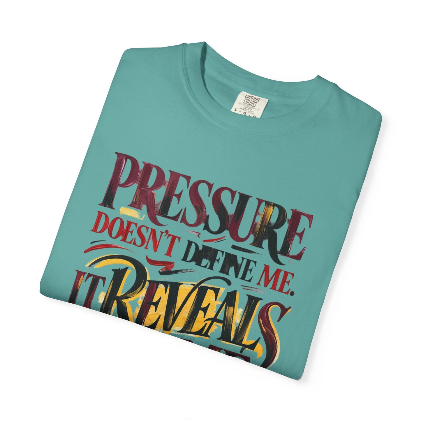 Pressure Reveals Me T-Shirt — Motivational Graphic Tee