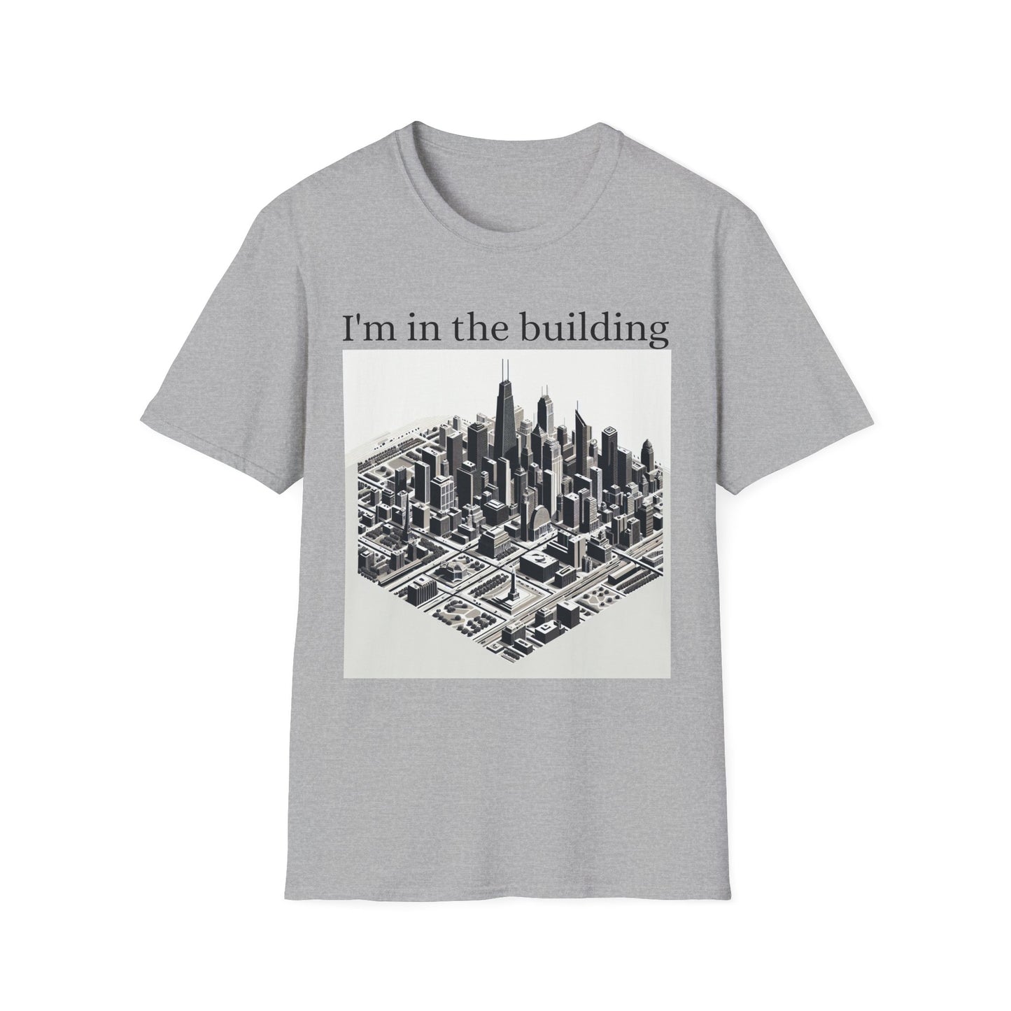 I'm in the Building Unisex Softstyle T-Shirt - Urban Graphic Tee