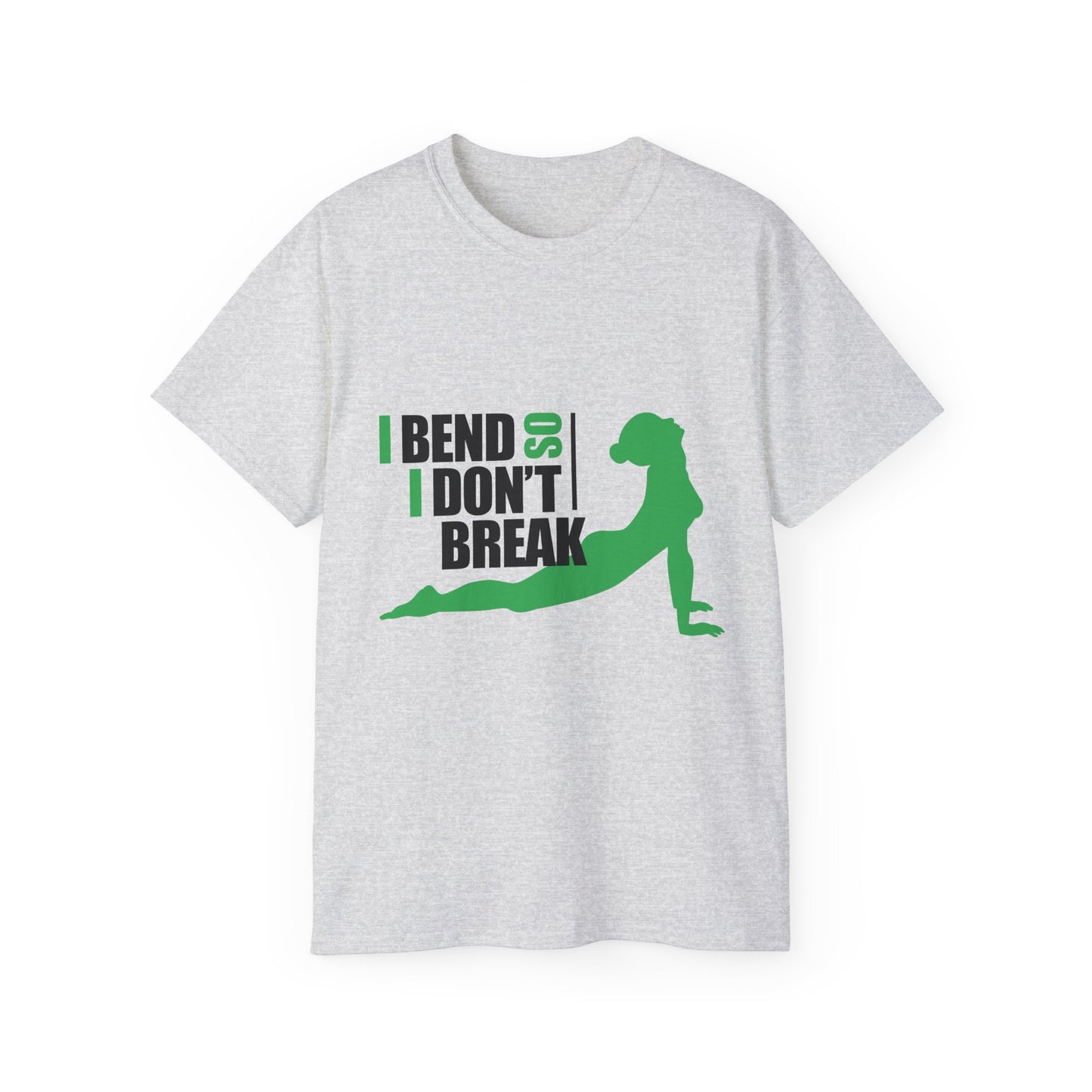 I Bend So I Don't Break Unisex Ultra Cotton Tee - Motivational Fitness Shirt