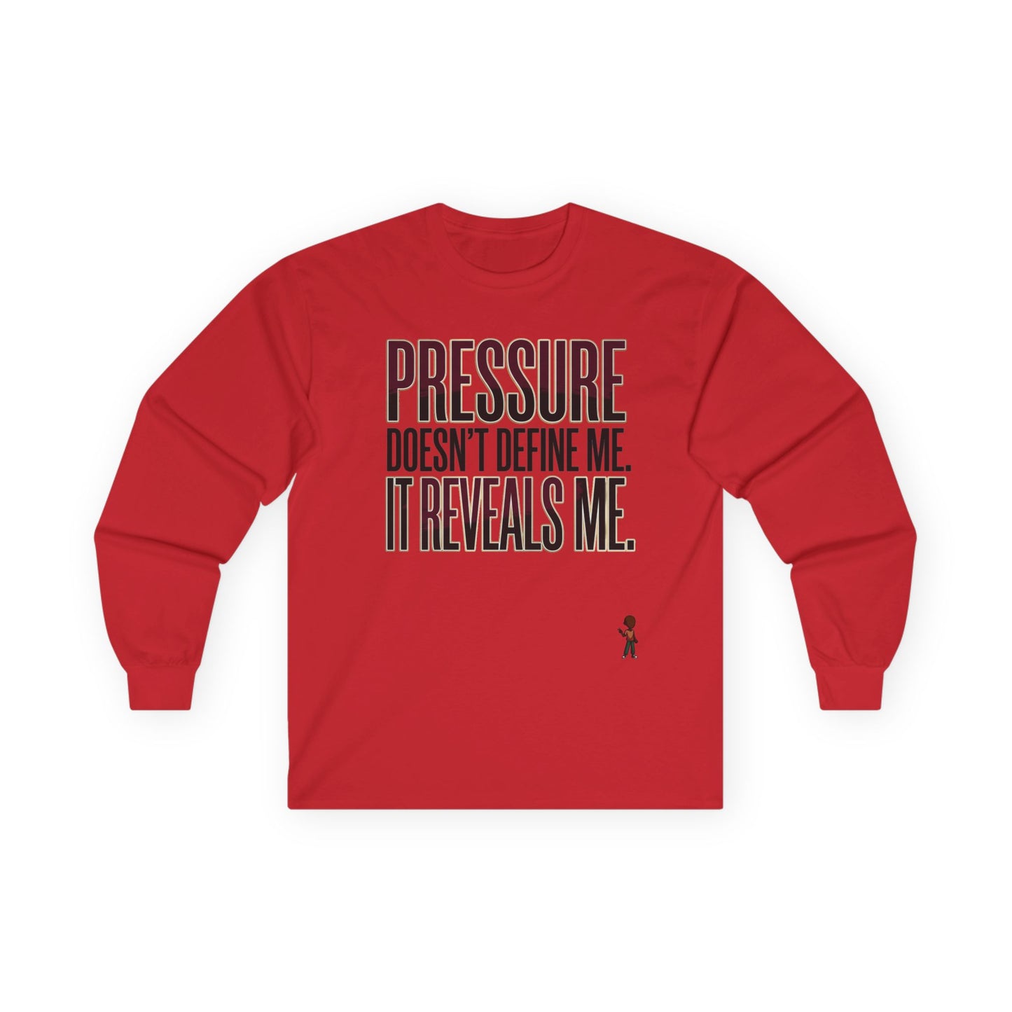 Long Sleeve Tee — "Pressure Doesn't Define Me, It Reveals Me" Motivational Shirt