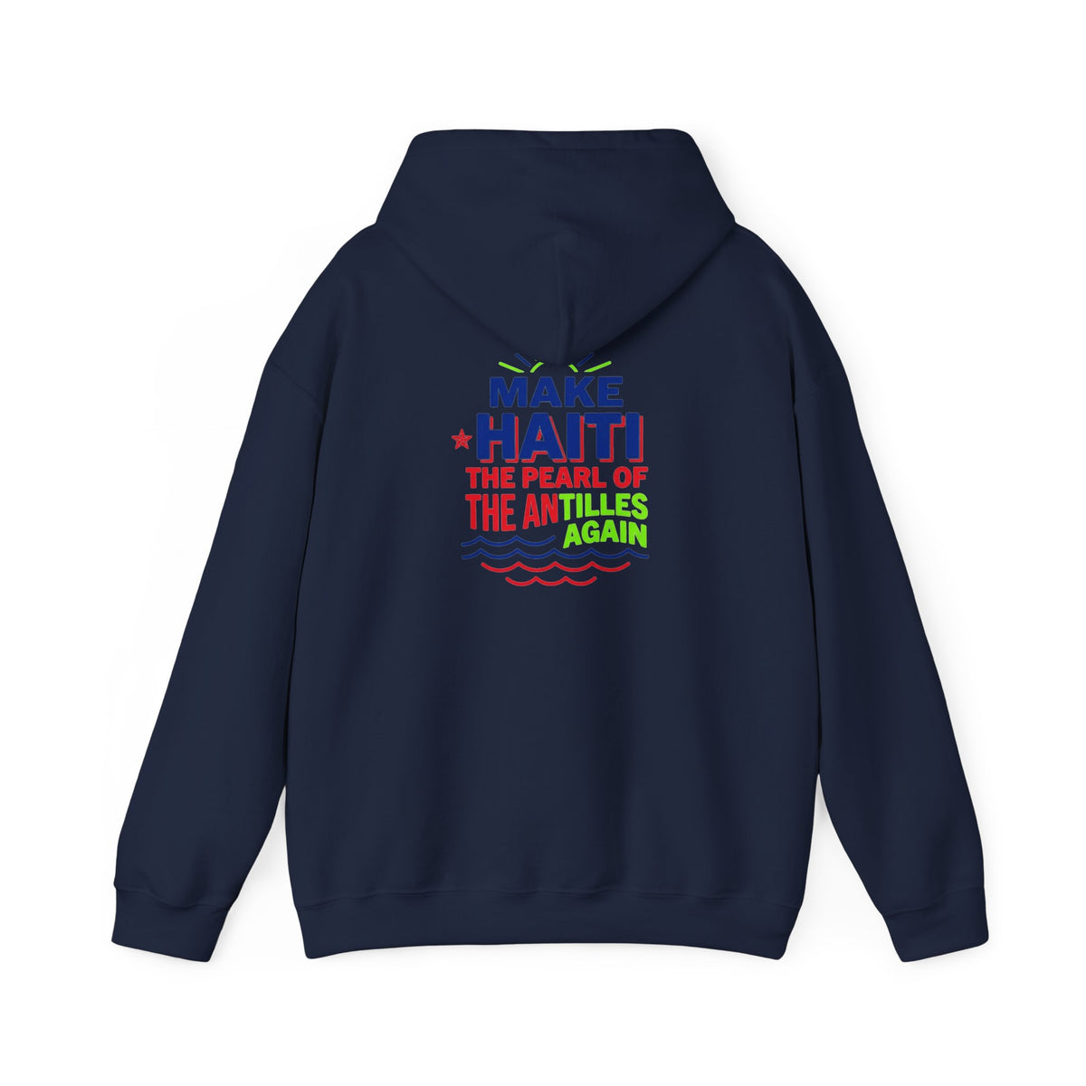 Make Haiti The Pearl of the Antilles Again Hoodie — Cartoon Figure Back Print
