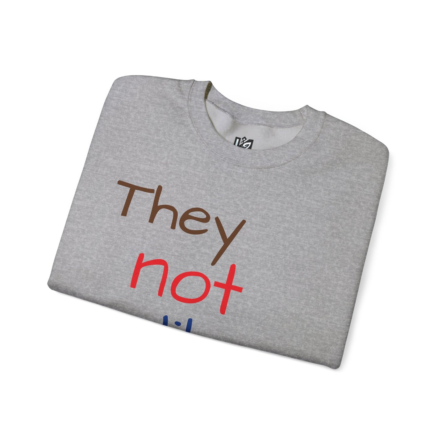 Unisex Crewneck Sweatshirt - ‘They Not Like Us’ Statement Apparel