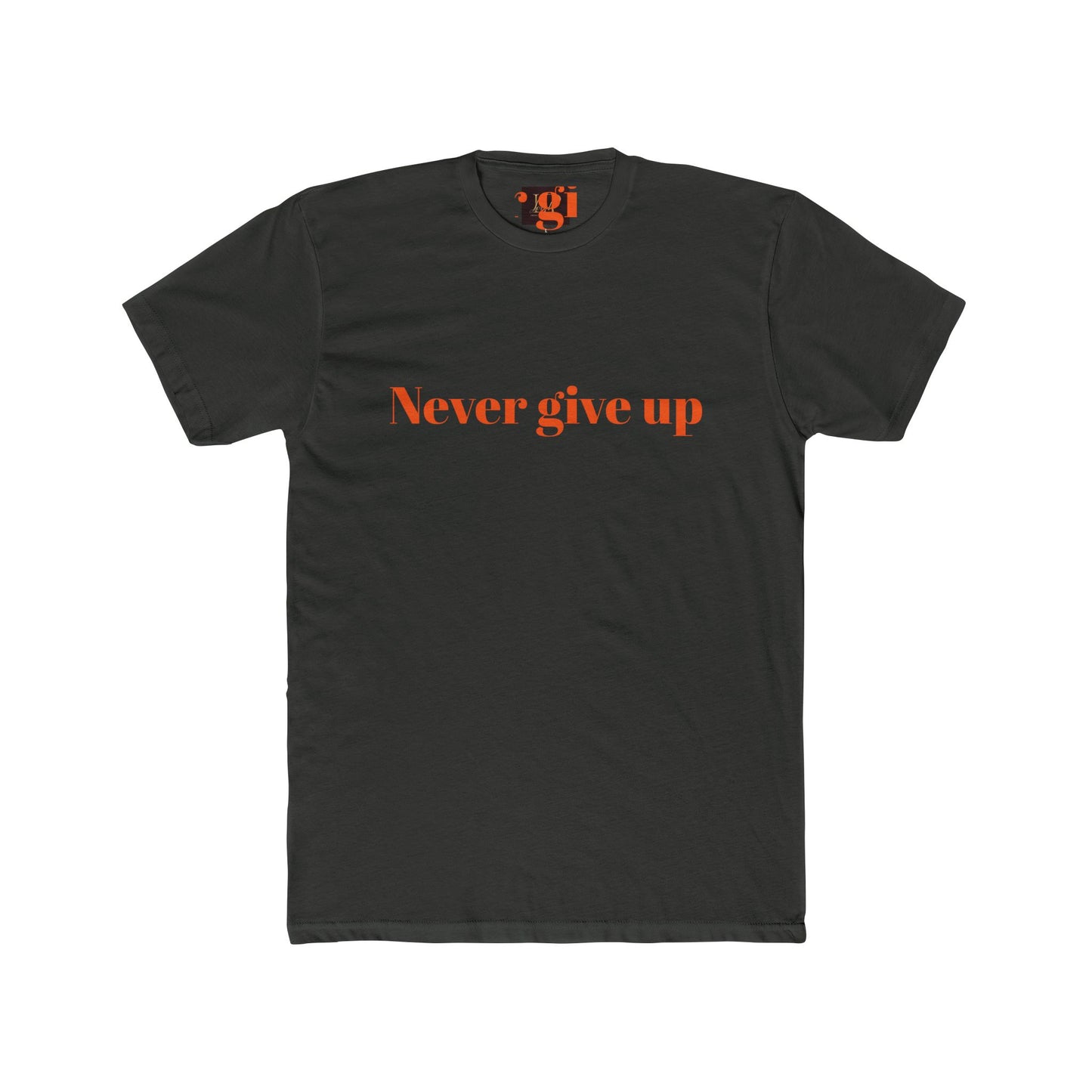 Motivational Unisex Cotton Crew Tee - 'Never Give Up' Inspirational Shirt