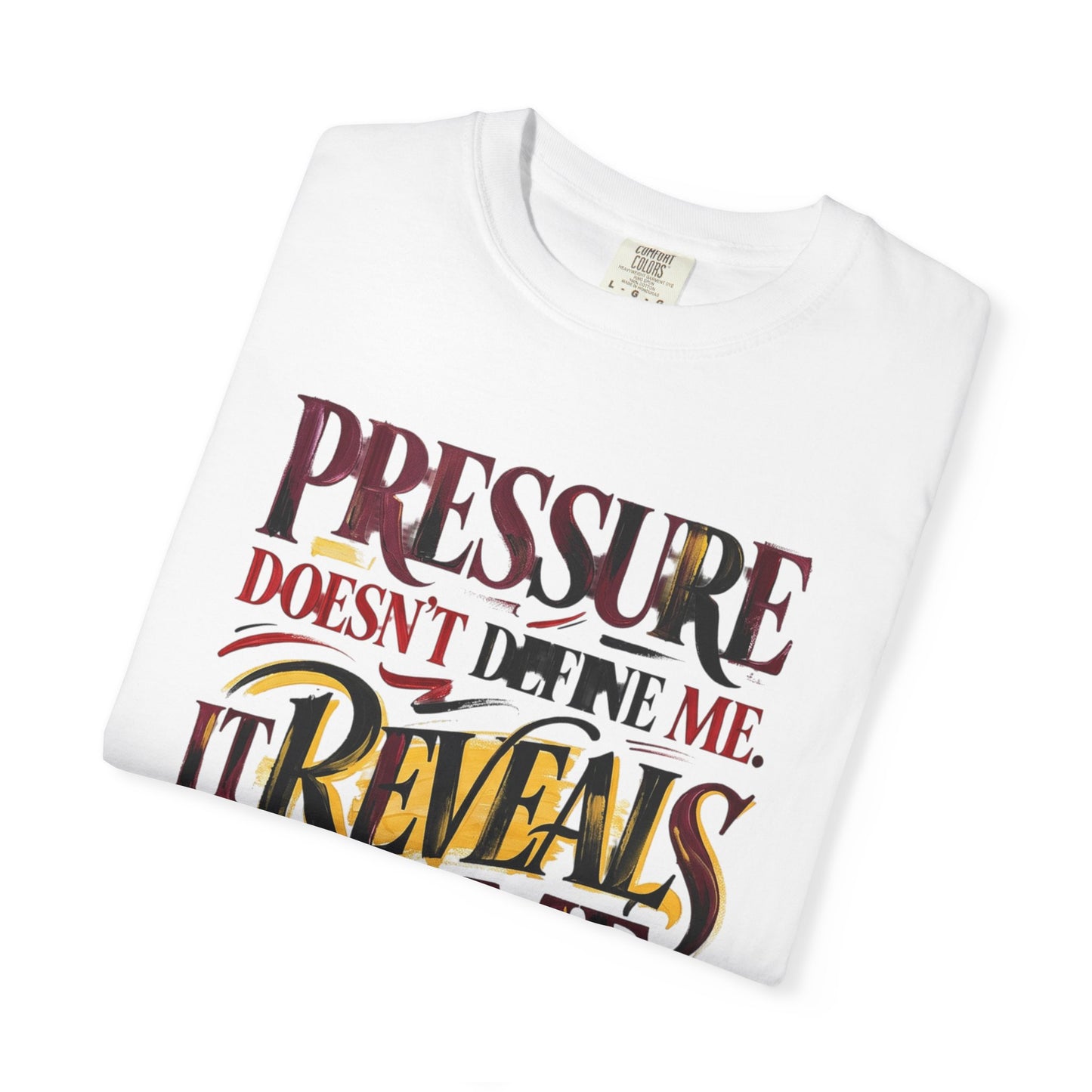 Pressure Reveals Me T-Shirt — Motivational Graphic Tee