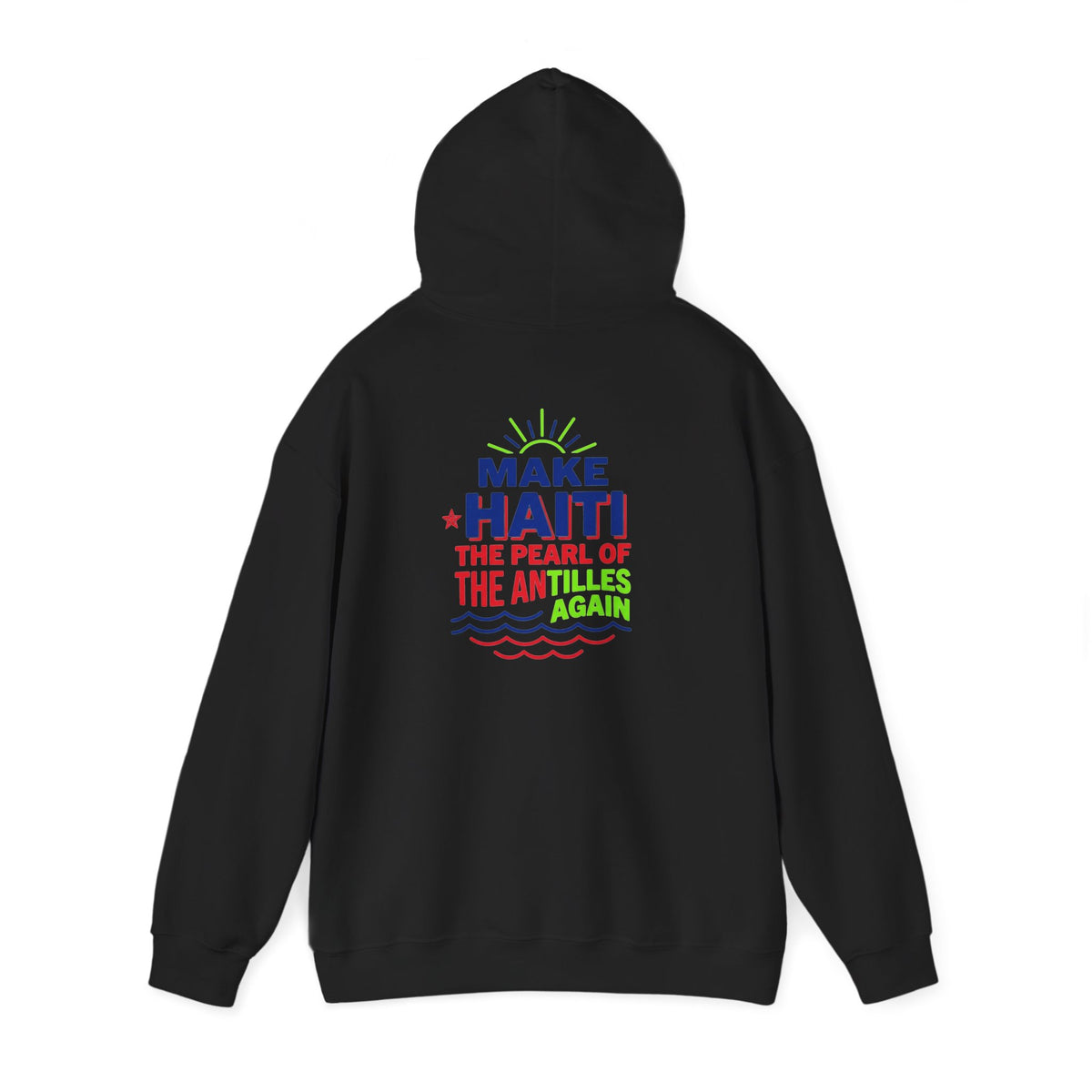 Make Haiti The Pearl of the Antilles Again Hoodie — Cartoon Figure Back Print