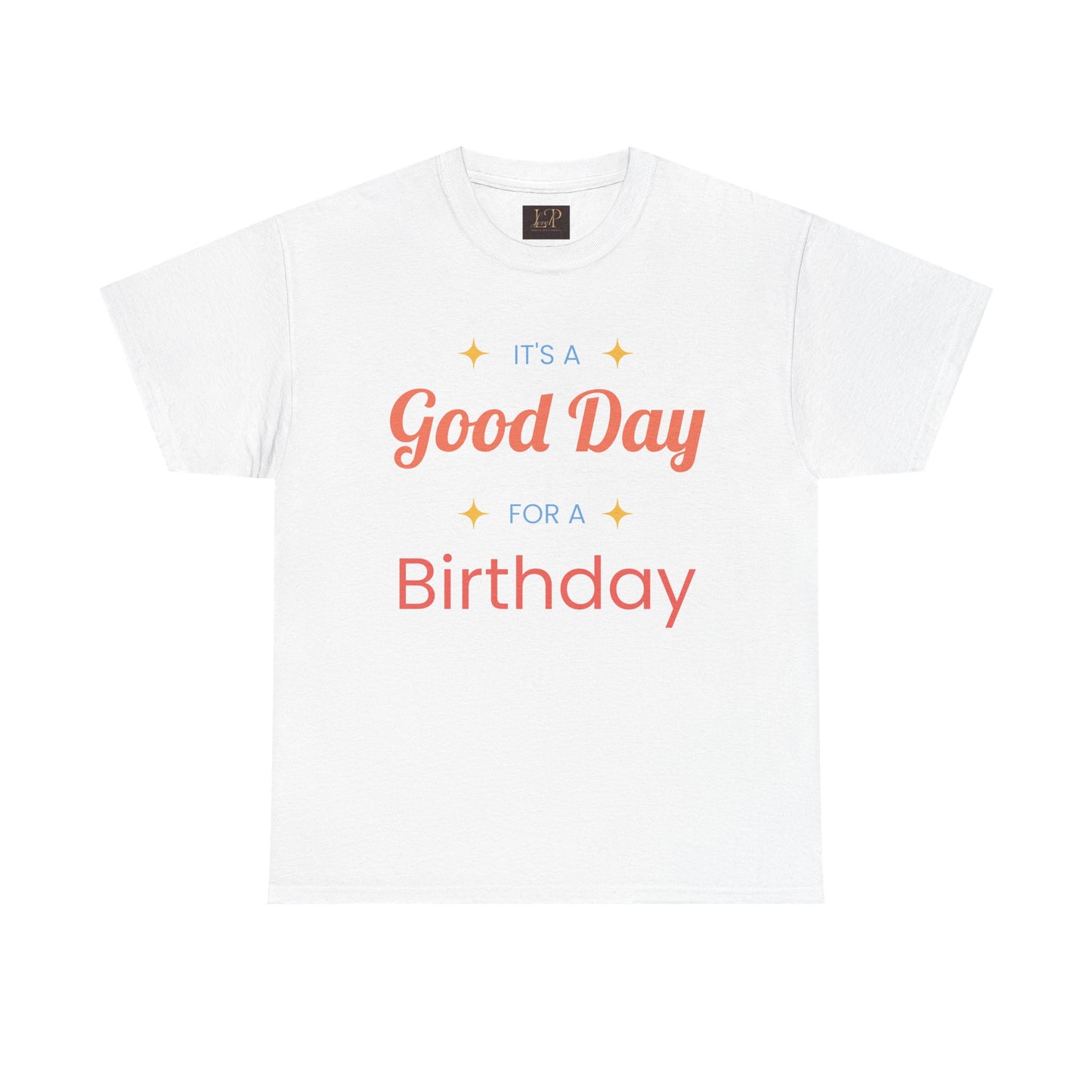 Birthday Celebration Unisex Heavy Cotton Tee - 'It's a Good Day for a Birthday'