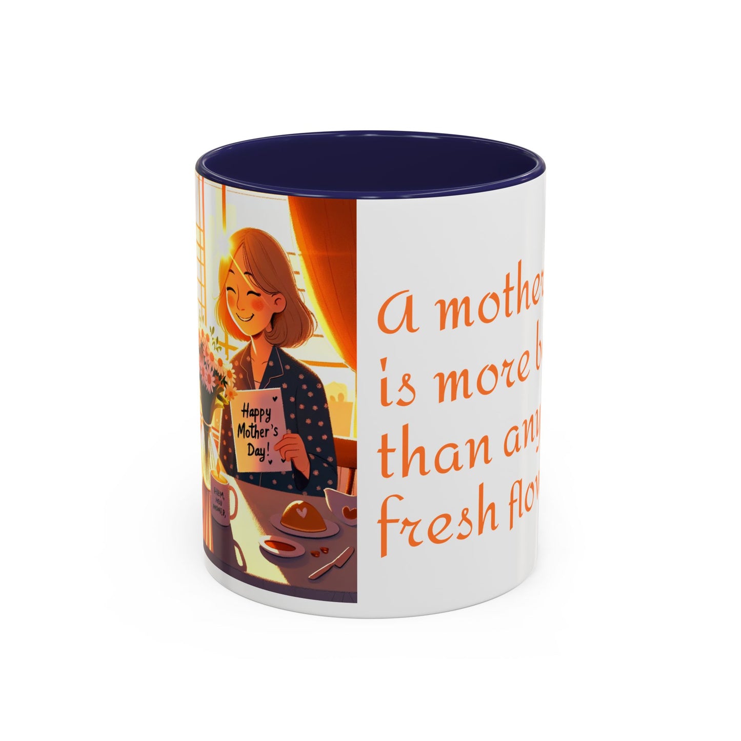 Happy Mother's Day Accent Coffee Mug - Beautiful Love Quote