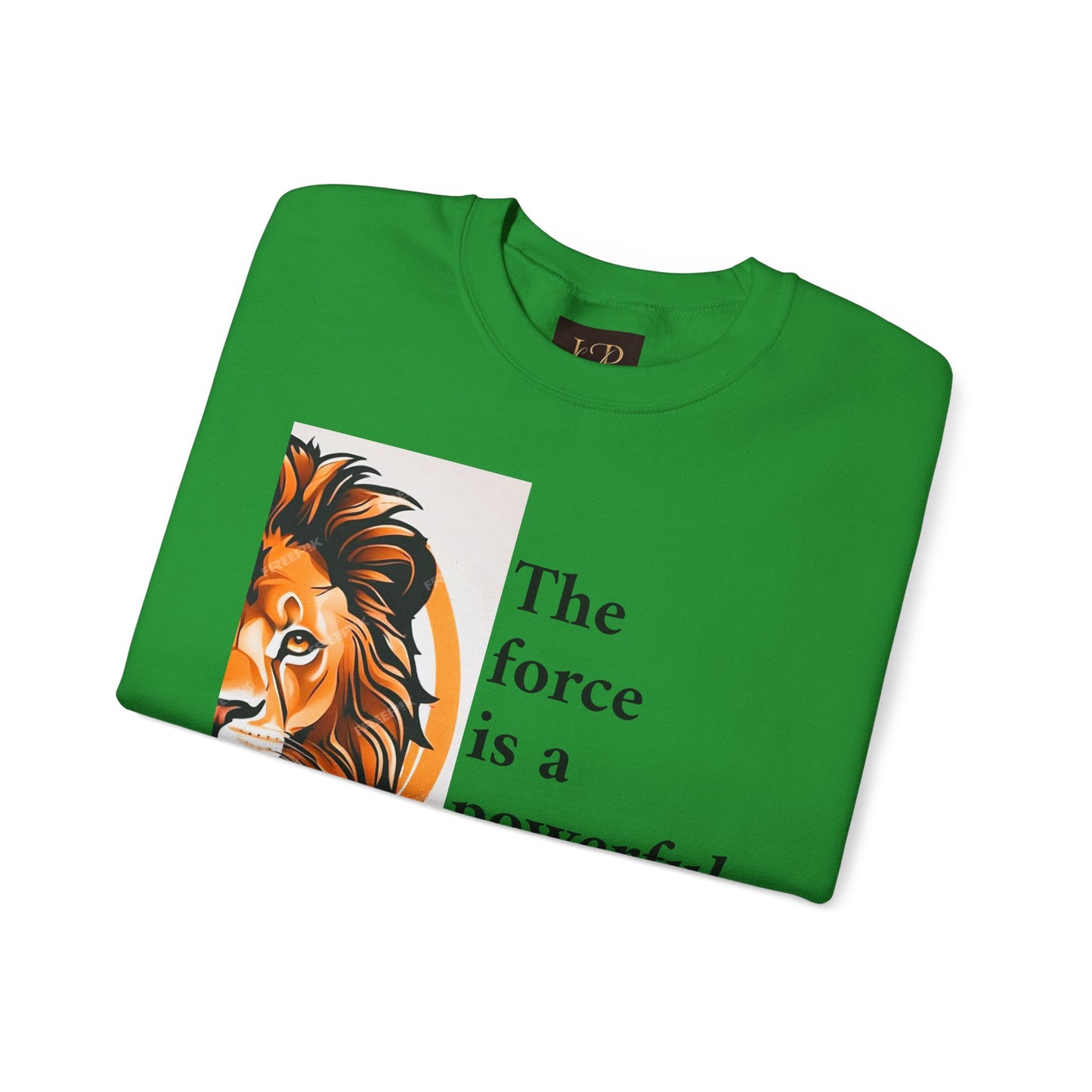 Motivational Lion Crewneck Sweatshirt | The Force Is A Powerful Energy Field